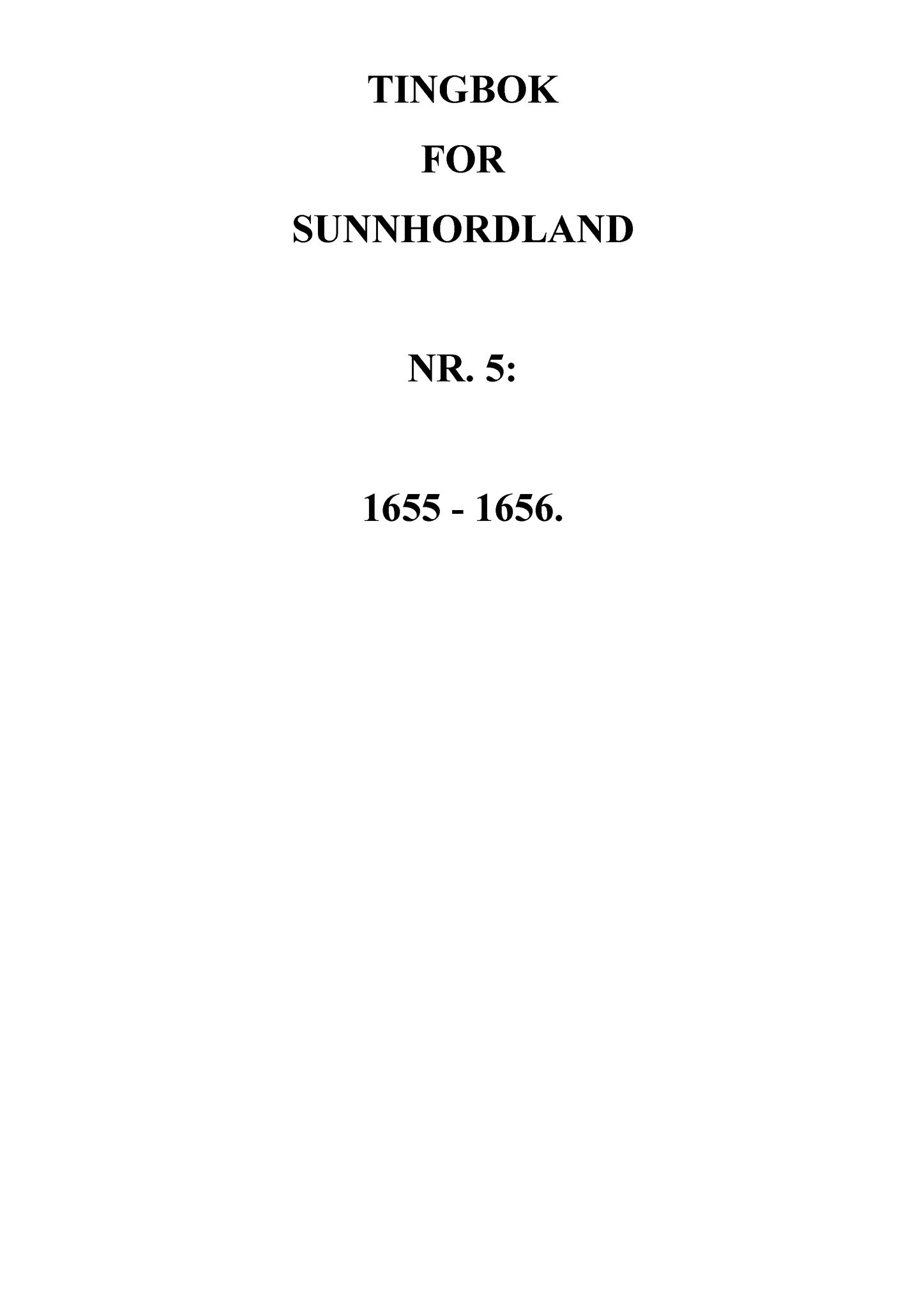 Samling av fulltekstavskrifter, SAB/FULLTEKST/A/12/0005: Sunnhordland sorenskriveri, tingbok nr. A 5, 1655-1656