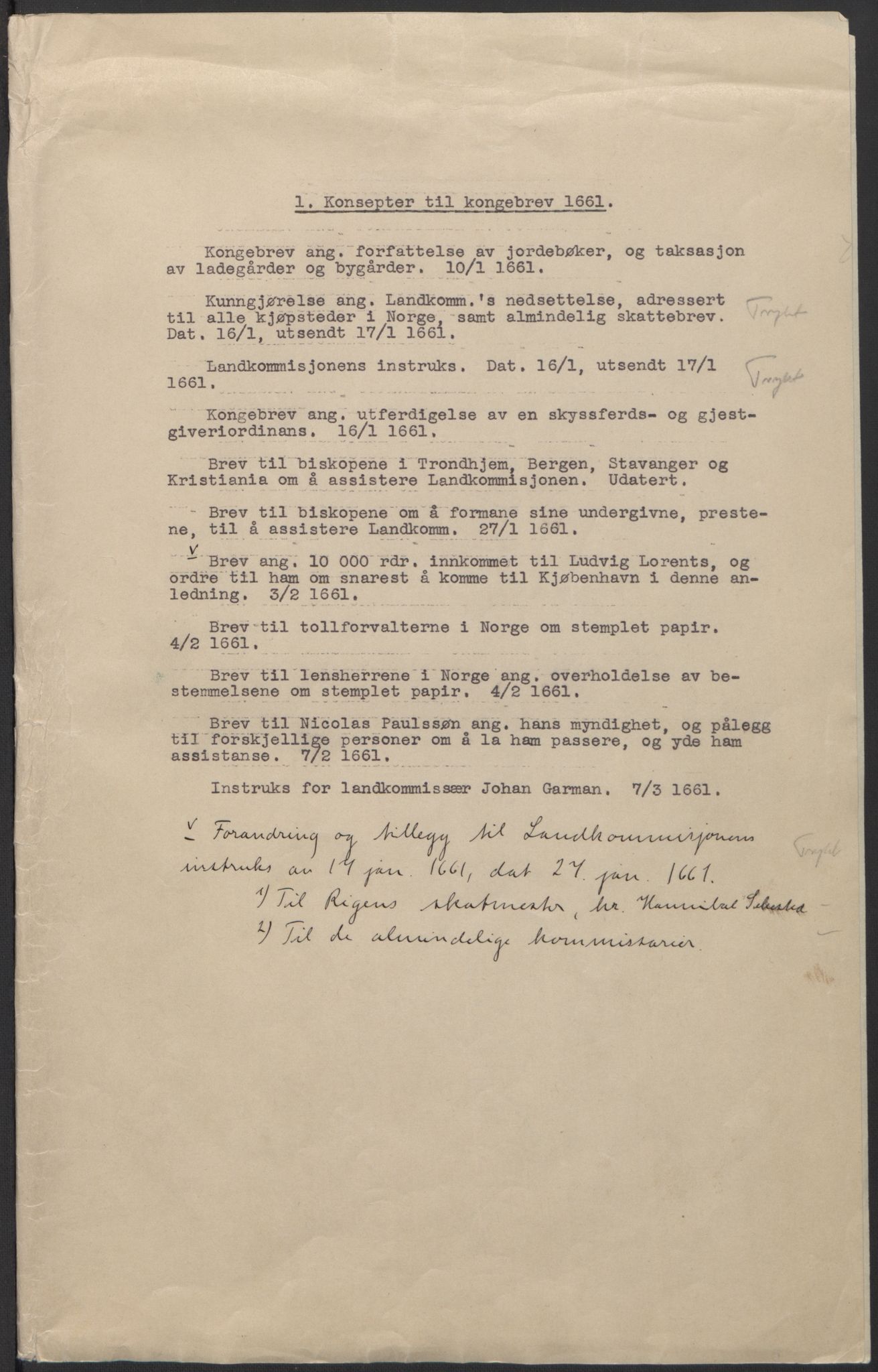 Rentekammeret inntil 1814, Realistisk ordnet avdeling, RA/EA-4070/L/L0001/0001: Rentekammerdokumentene vedrørende Landkommissariatet, Landkommisjonen og skattene i Norge. Landkommissarienes relasjoner: / Konsepter til kongebrev, 1661