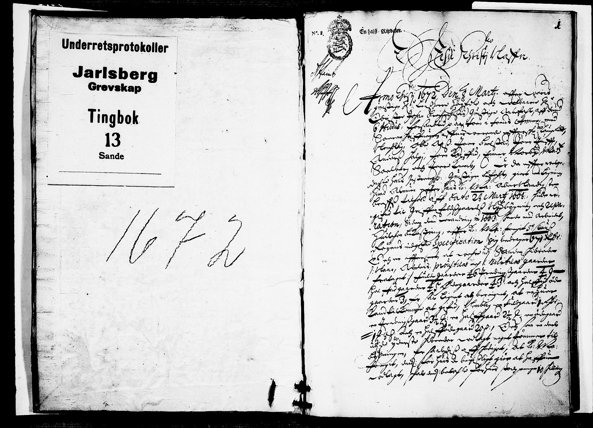 Jarlsberg-sorenskriveriene, SAKO/A-79/F/Fa/L0003: Tingbok, 1672, p. 1