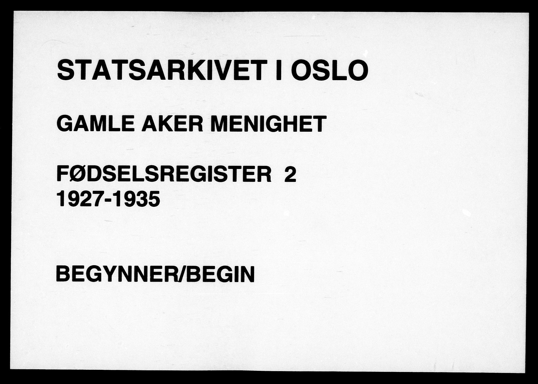 Gamle Aker prestekontor Kirkebøker, AV/SAO-A-10617a/J/L0002: Birth register no. 2, 1927-1935