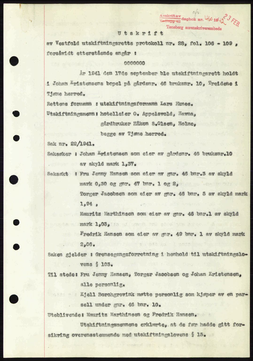 Tønsberg sorenskriveri, AV/SAKO-A-130/G/Ga/Gaa/L0011: Mortgage book no. A11, 1941-1942, Diary no: : 460/1942