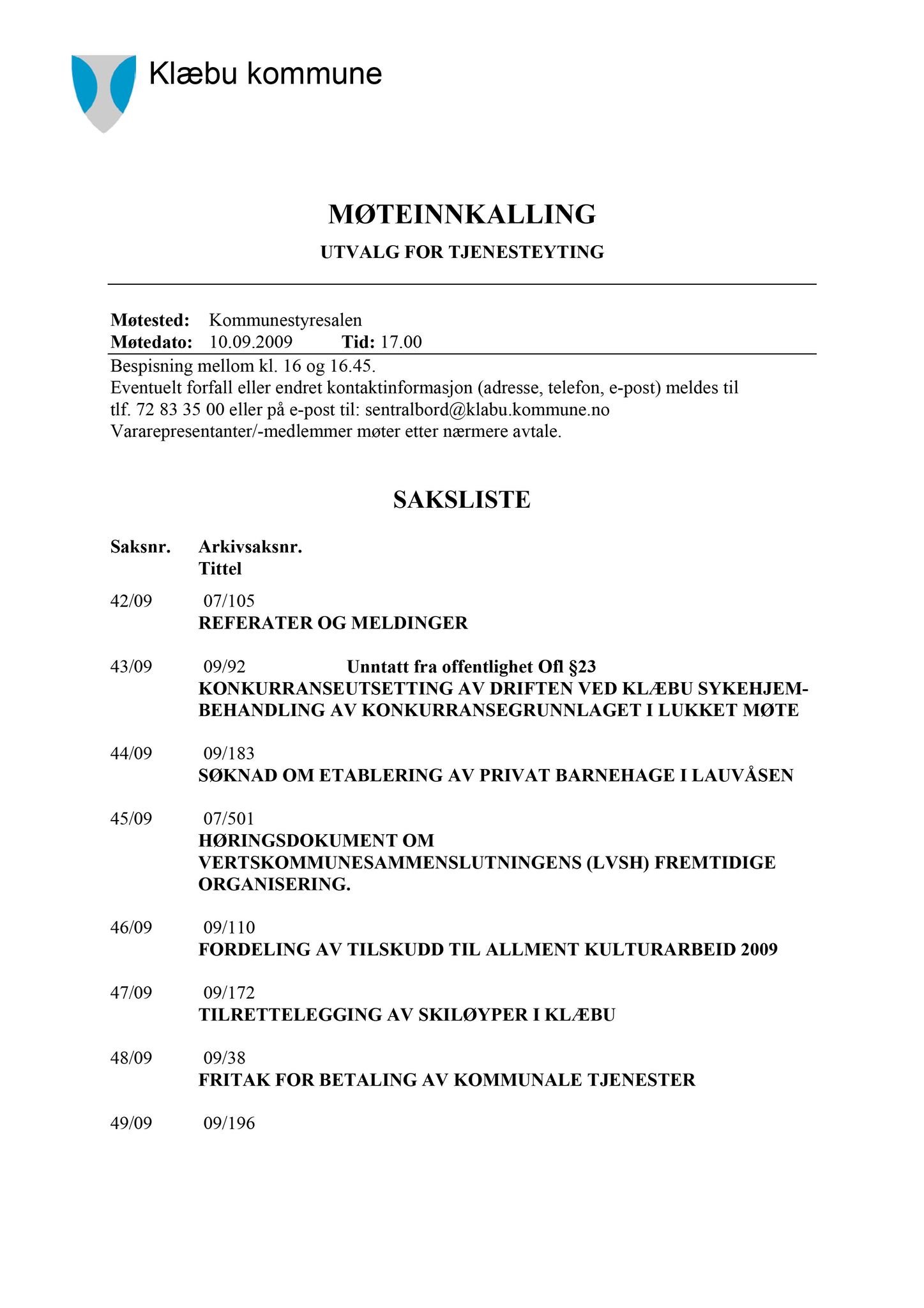 Klæbu Kommune, TRKO/KK/14-UTY/L002: Utvalg for tjenesteyting - Møtedokumenter, 2009, p. 13