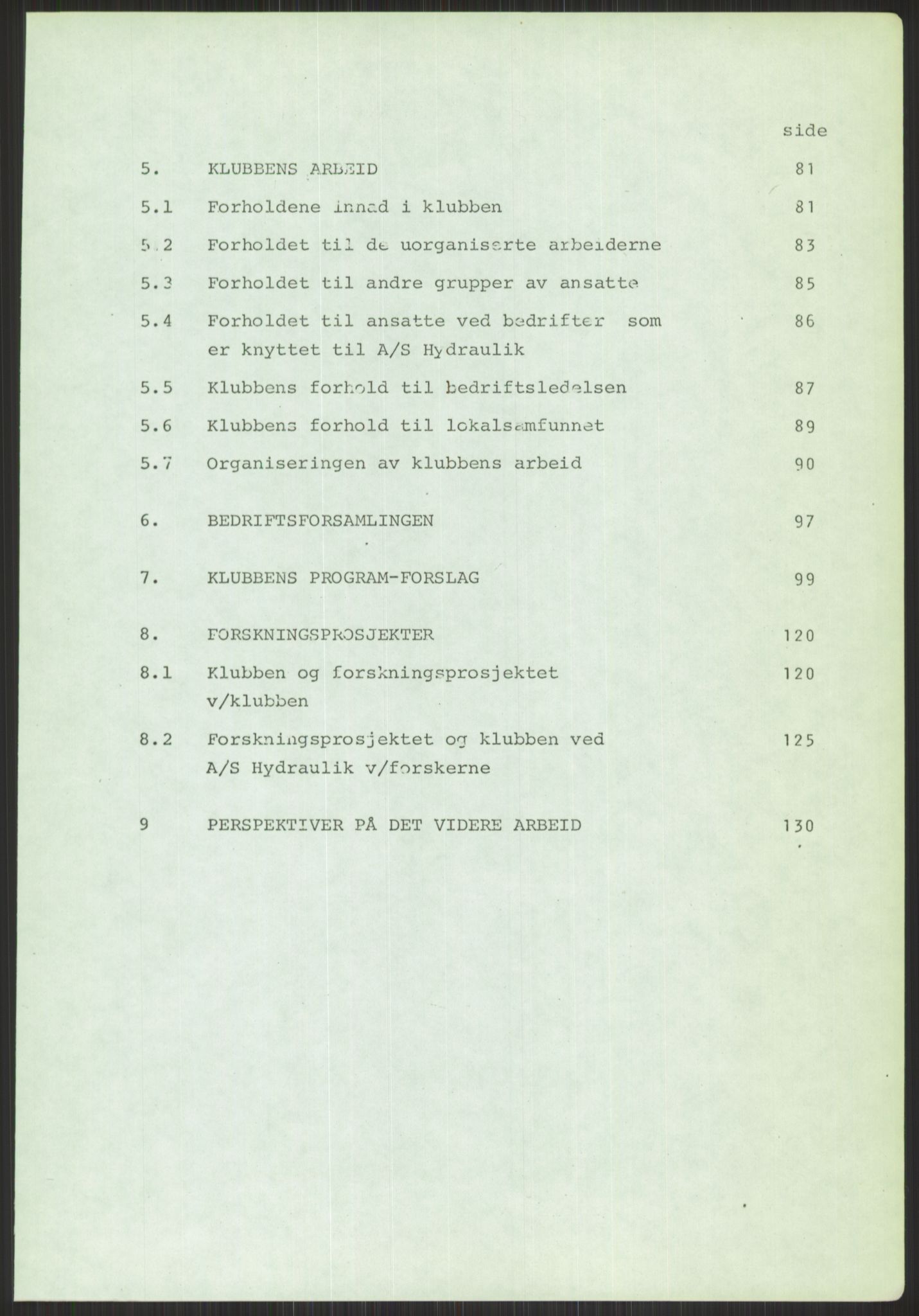 Nygaard, Kristen, AV/RA-PA-1398/F/Fi/L0019: Fagbevegelse, demokrati, Jern- og Metallprosjektet, 1970-2002, p. 801