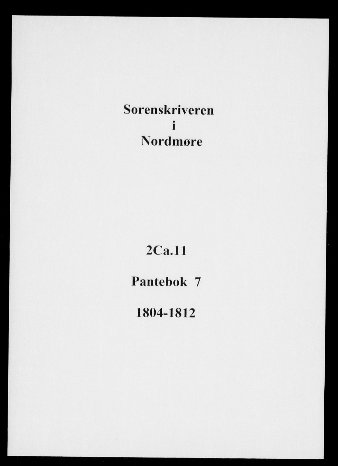 Nordmøre sorenskriveri, AV/SAT-A-4132/1/2/2Ca/L0011: Mortgage book no. 7, 1804-1812