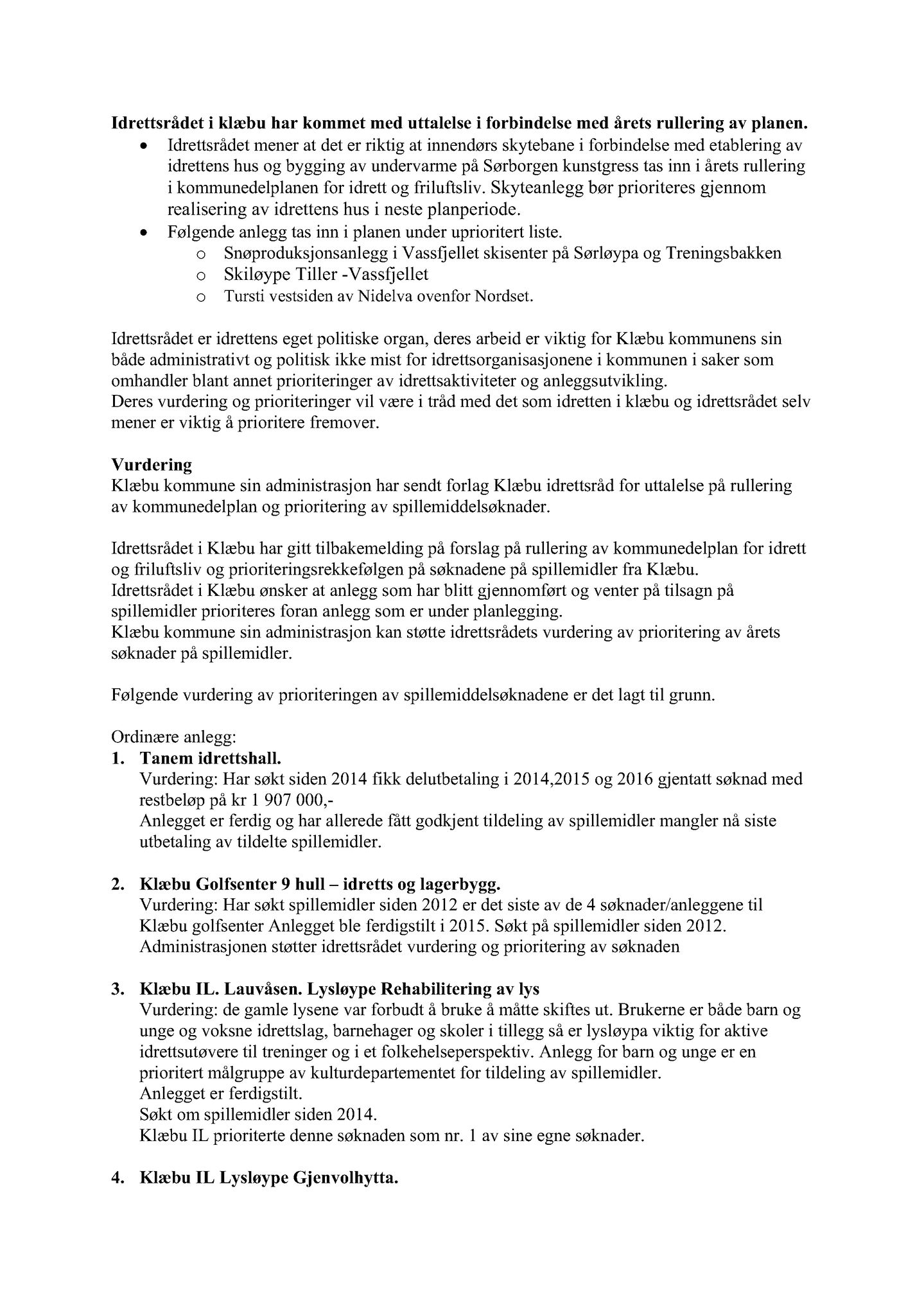 Klæbu Kommune, TRKO/KK/02-FS/L009: Formannsskapet - Møtedokumenter, 2016, p. 3797