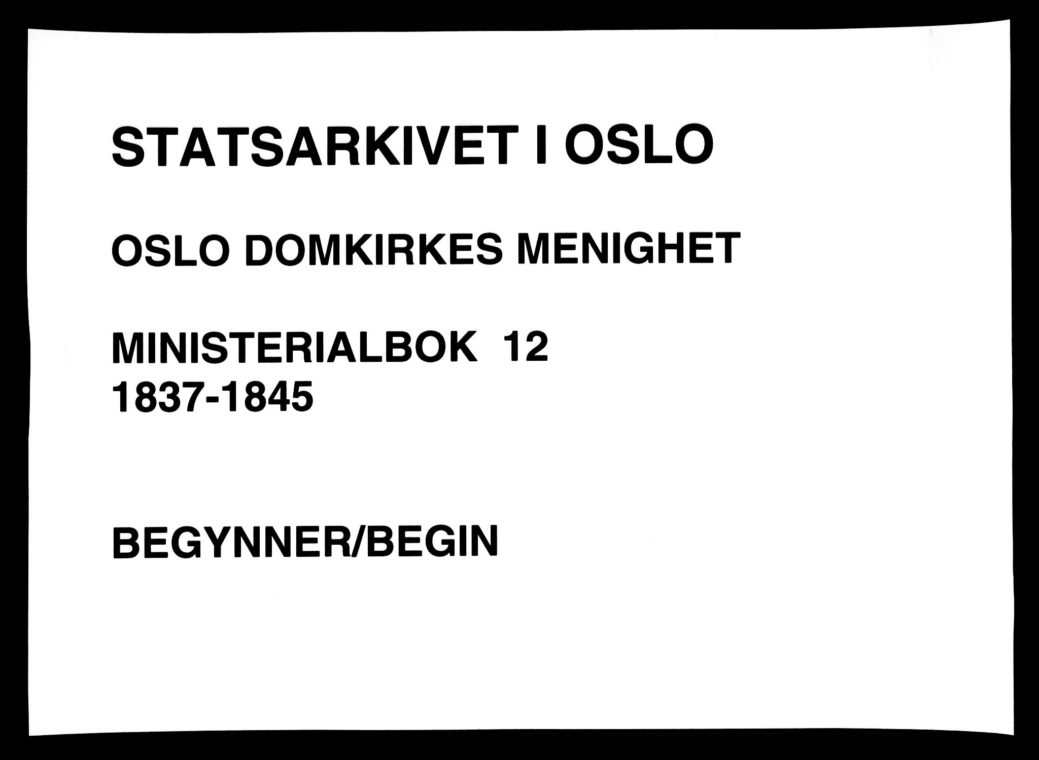 Oslo domkirke Kirkebøker, SAO/A-10752/F/Fa/L0012: Parish register (official) no. 12, 1837-1845