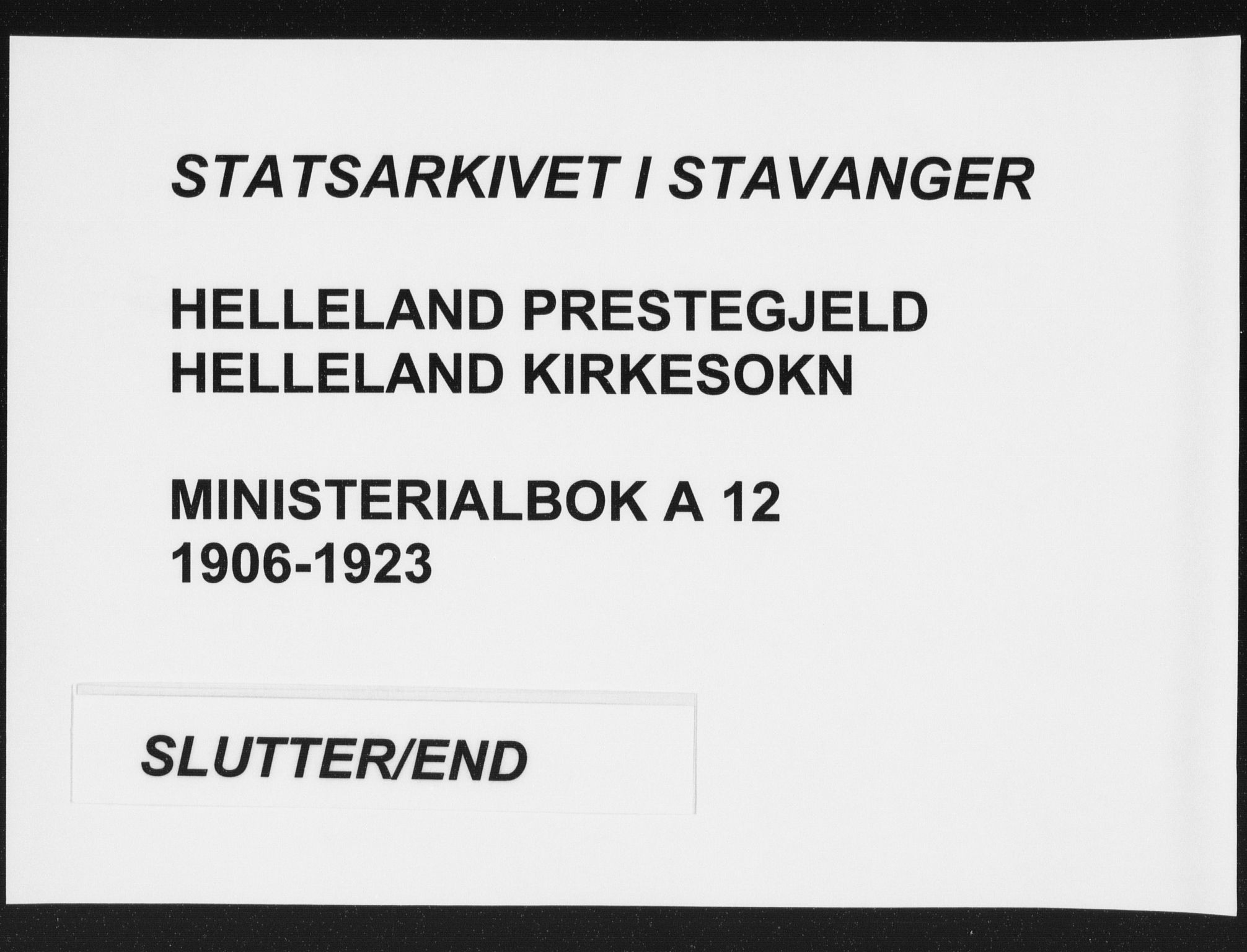 Helleland sokneprestkontor, AV/SAST-A-101810: Parish register (official) no. A 12, 1906-1923