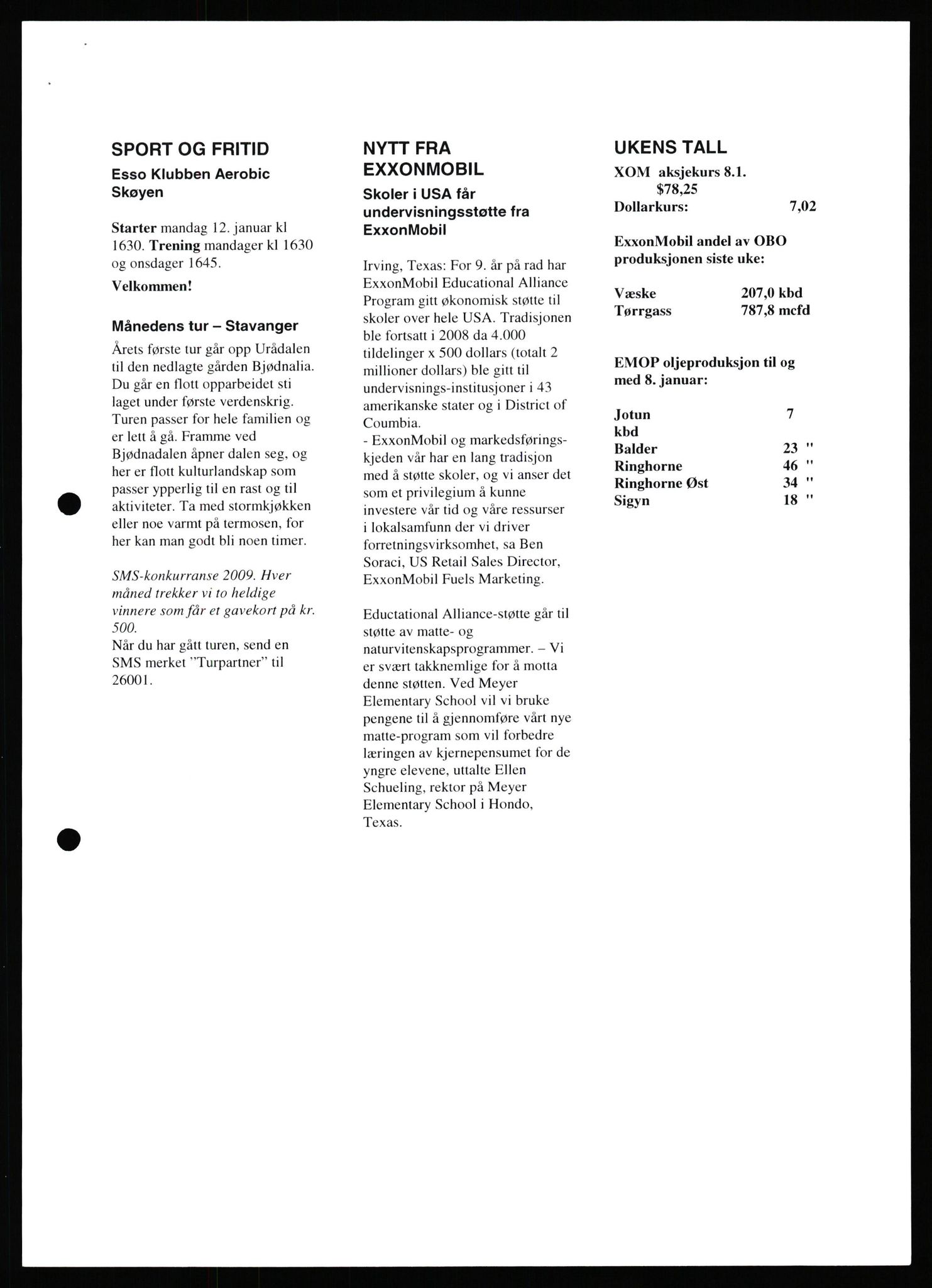 Pa 0982 - Esso Norge A/S, AV/SAST-A-100448/X/Xd/L0007: Ukenytt, 2007-2012