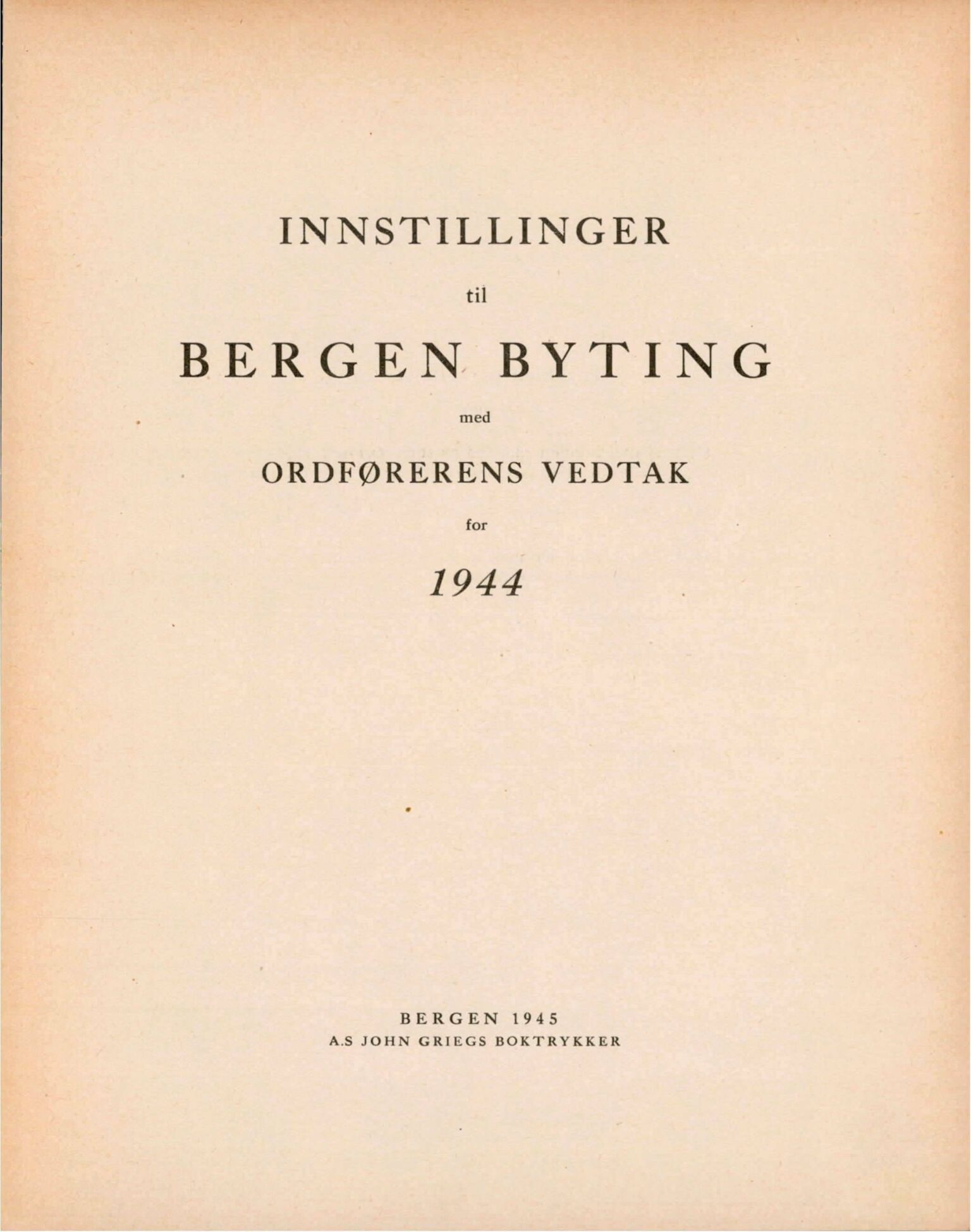 Bergen kommune. Formannskapet, BBA/A-0003/Ad/L0148: Bergens Kommuneforhandlinger, bind I, 1944