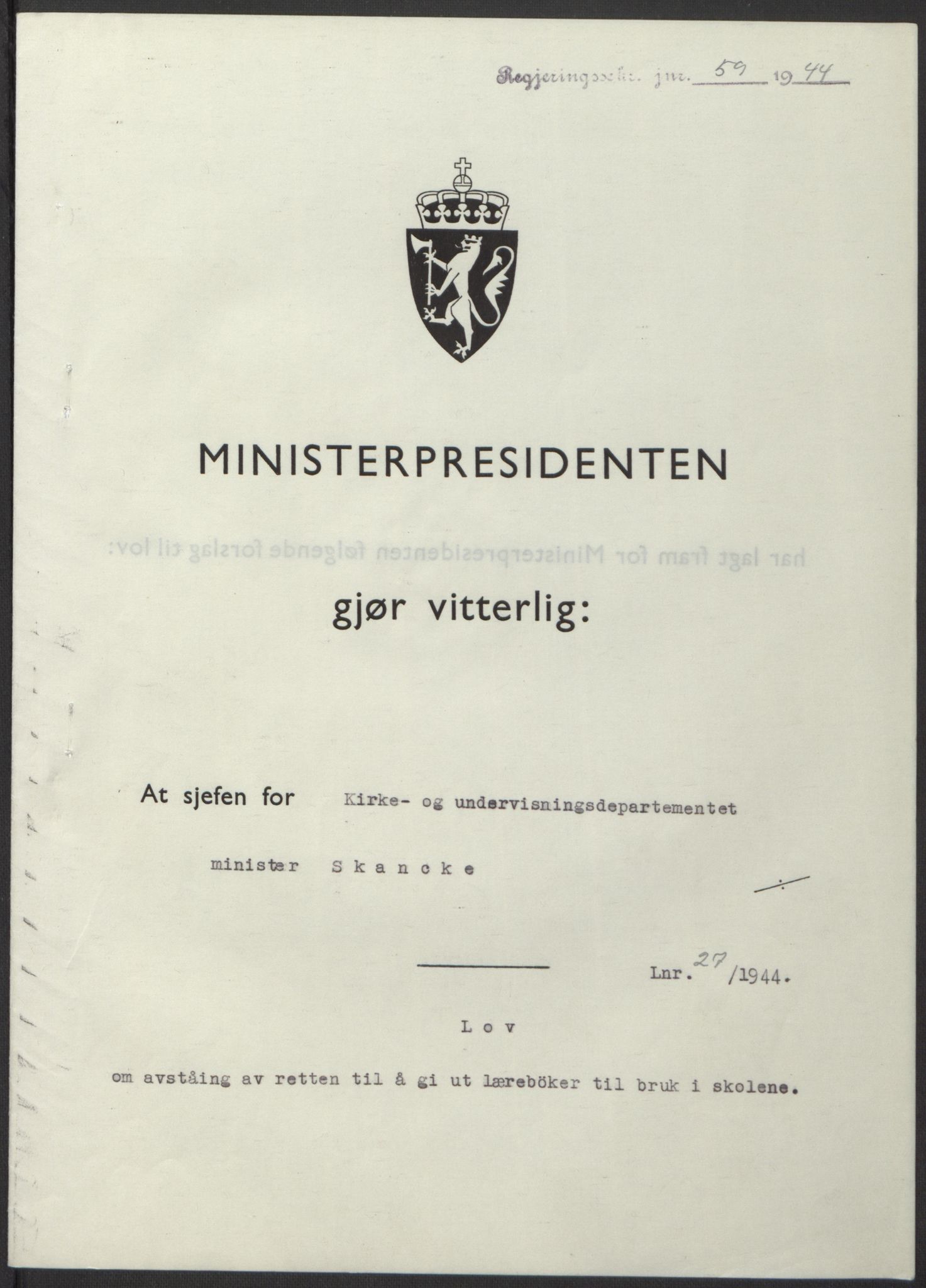 NS-administrasjonen 1940-1945 (Statsrådsekretariatet, de kommisariske statsråder mm), RA/S-4279/D/Db/L0100: Lover, 1944, p. 130