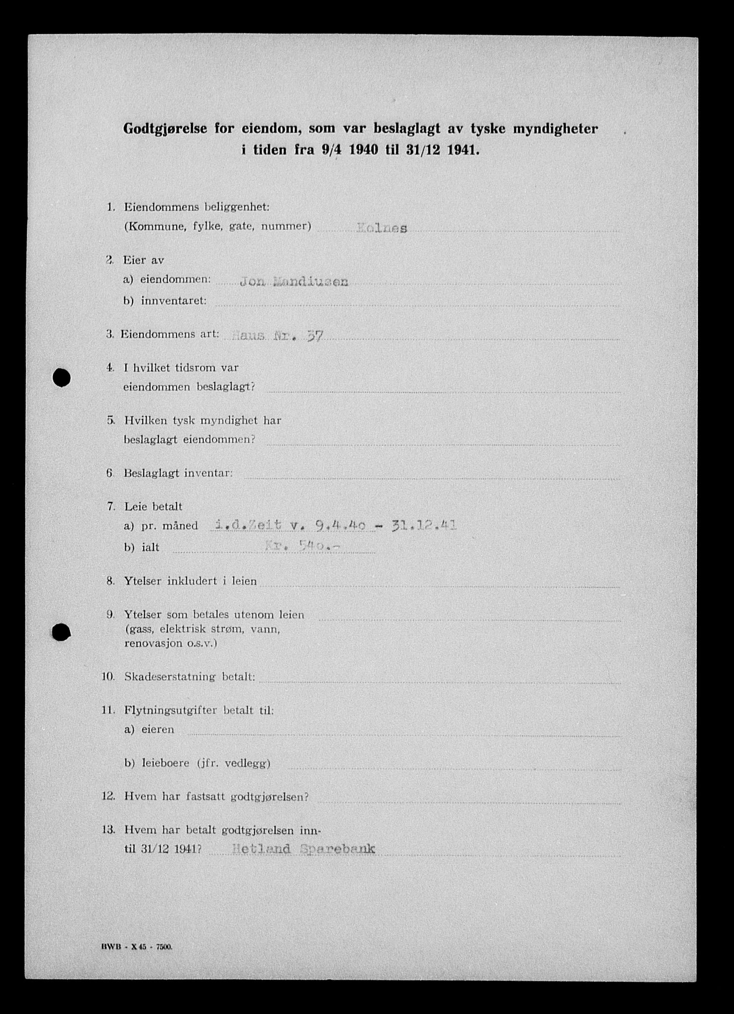 Justisdepartementet, Tilbakeføringskontoret for inndratte formuer, AV/RA-S-1564/I/L1014: Godtgjørelse for beslaglagt eiendom, 1940-1941, p. 515