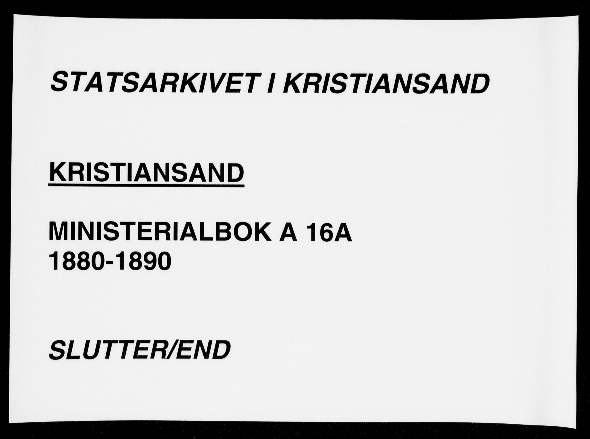 Kristiansand domprosti, AV/SAK-1112-0006/F/Fa/L0016: Parish register (official) no. A 16A, 1880-1890