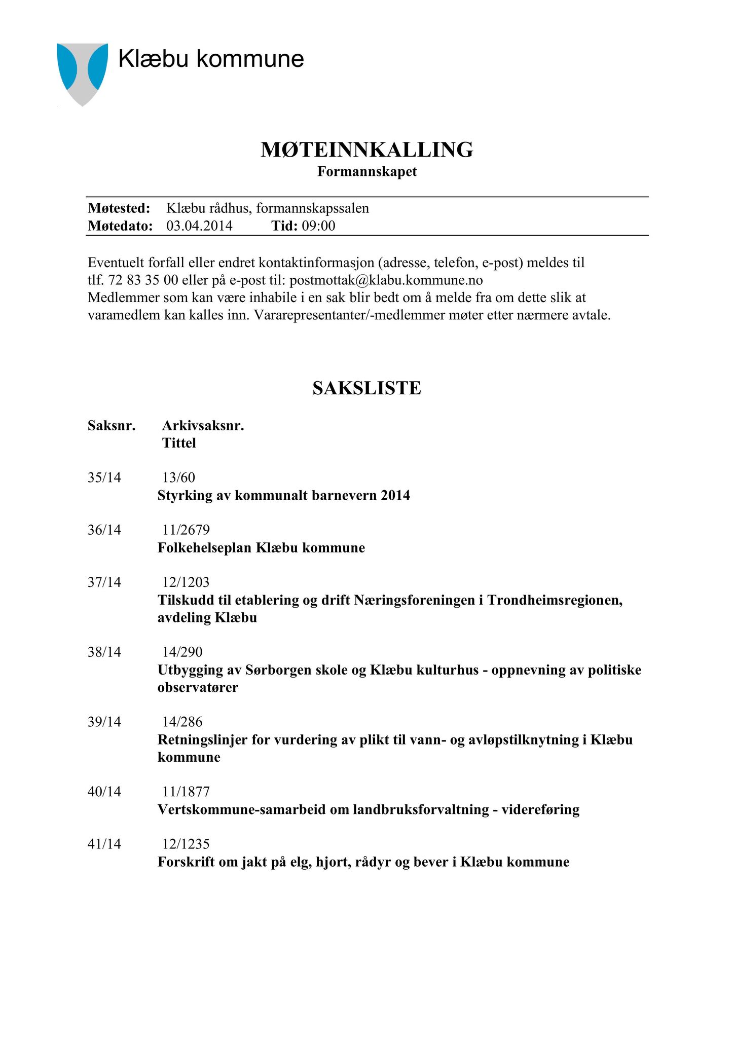 Klæbu Kommune, TRKO/KK/02-FS/L007: Formannsskapet - Møtedokumenter, 2014, p. 1294