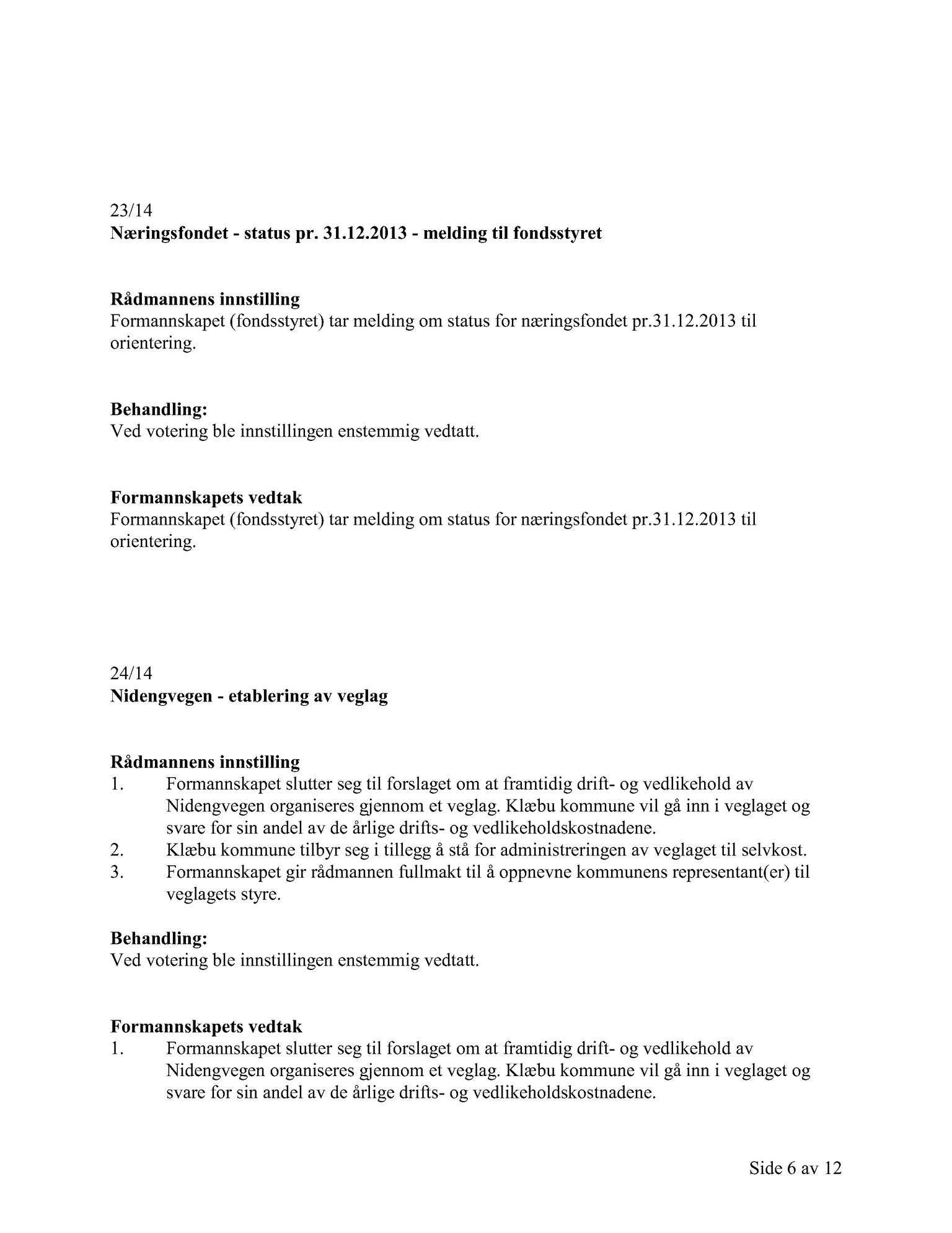 Klæbu Kommune, TRKO/KK/02-FS/L007: Formannsskapet - Møtedokumenter, 2014, p. 808