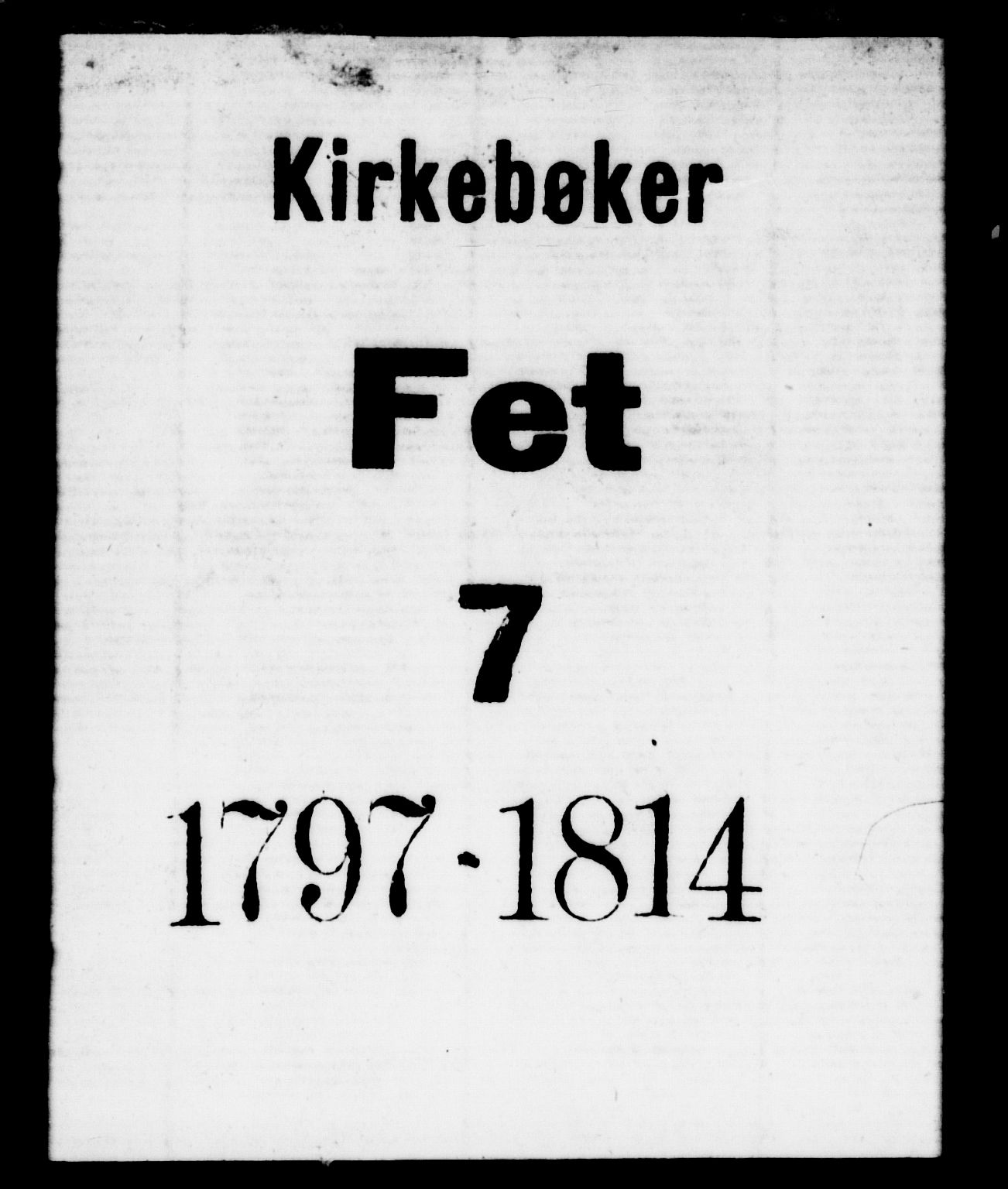 Fet prestekontor Kirkebøker, AV/SAO-A-10370a/F/Fa/L0007: Parish register (official) no. I 7, 1797-1814