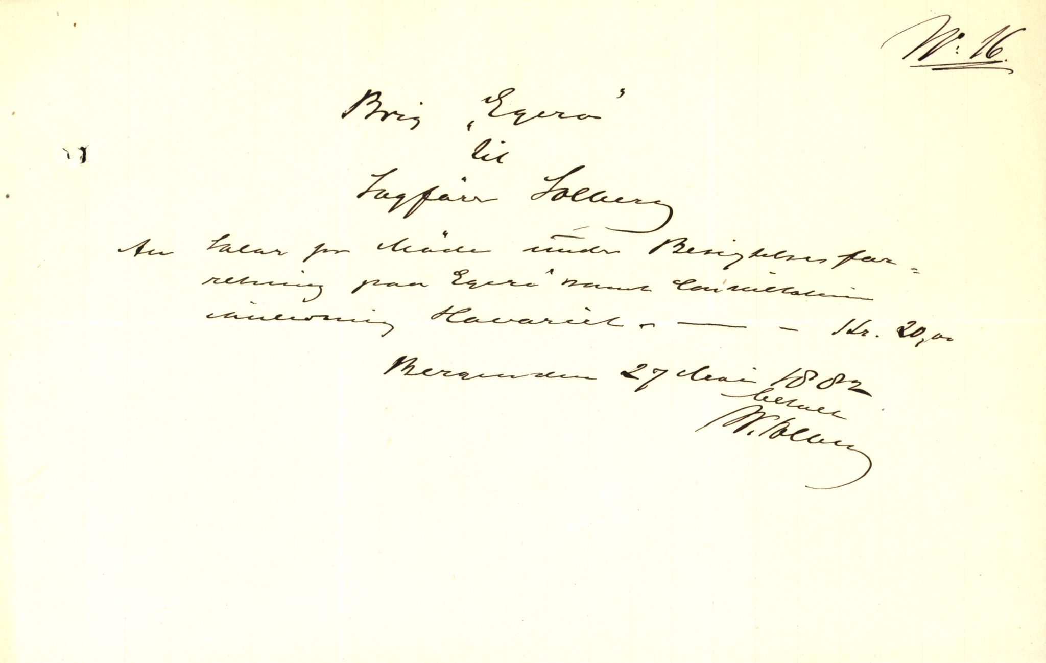 Pa 63 - Østlandske skibsassuranceforening, VEMU/A-1079/G/Ga/L0015/0003: Havaridokumenter / Egerøen, 1882