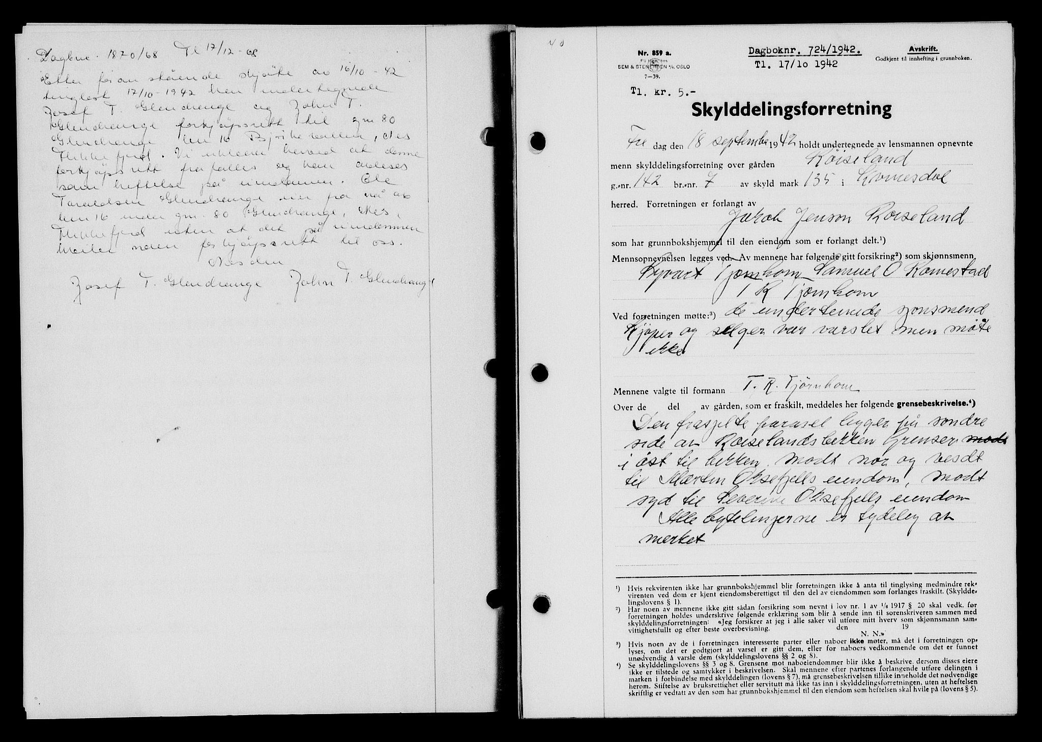 Flekkefjord sorenskriveri, SAK/1221-0001/G/Gb/Gba/L0058: Mortgage book no. A-6, 1942-1944, Diary no: : 724/1942