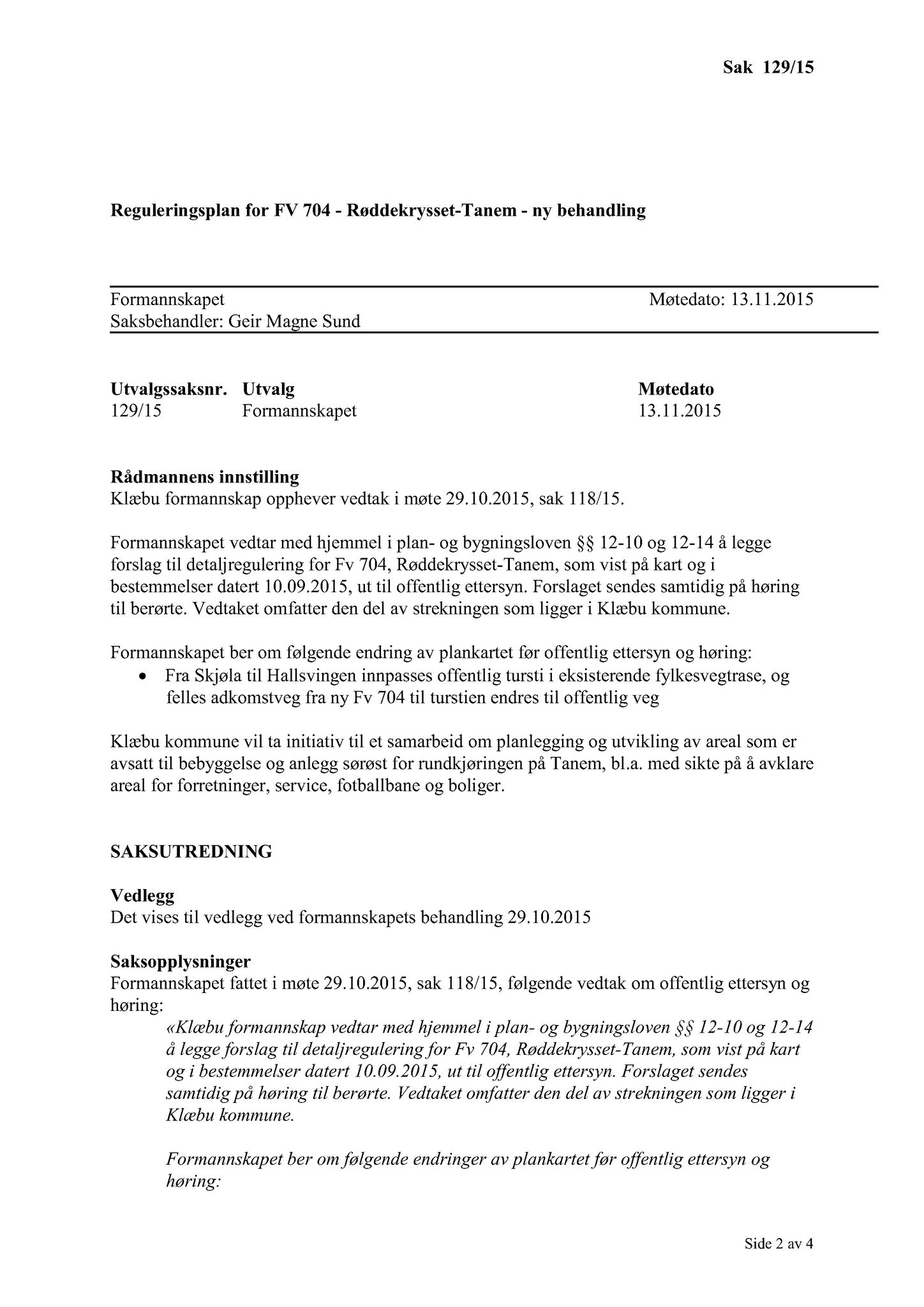 Klæbu Kommune, TRKO/KK/02-FS/L008: Formannsskapet - Møtedokumenter, 2015, p. 3303