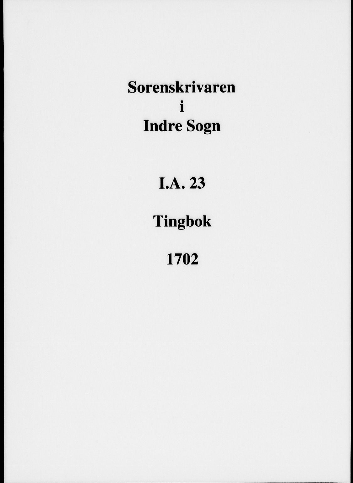 Indre Sogn tingrett, SAB/A-3301/1/F/Fa/L0023: Tingbok 23, 1702