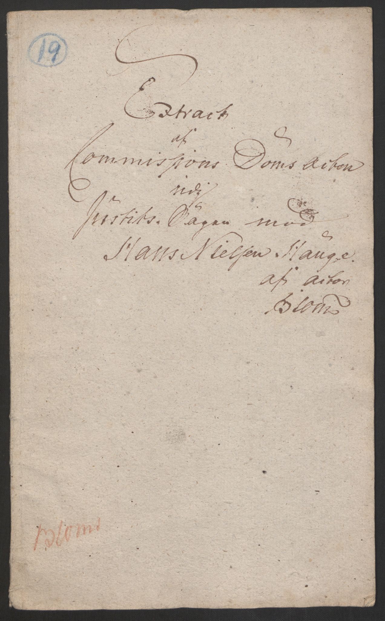 Justisdepartementet, Kommisjon i saken mot Hans Nielsen Hauge 1804, AV/RA-S-1151/D/L0005: Hans Nielsen Hauges sak, 1813, p. 525