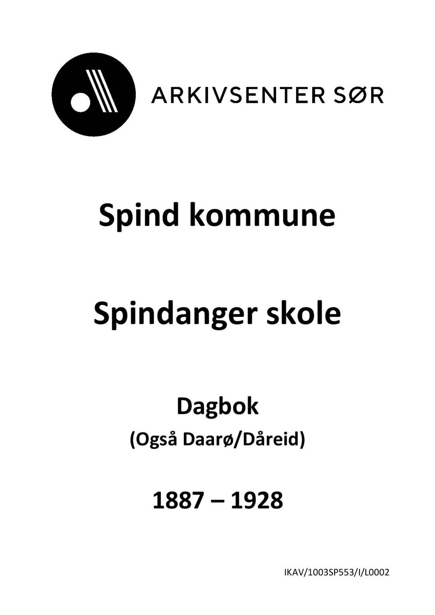 Spind kommune - Spindanger Folkeskole, ARKSOR/1003SP553/I/L0002: Dagbok Spindanger krets, 1887-1928