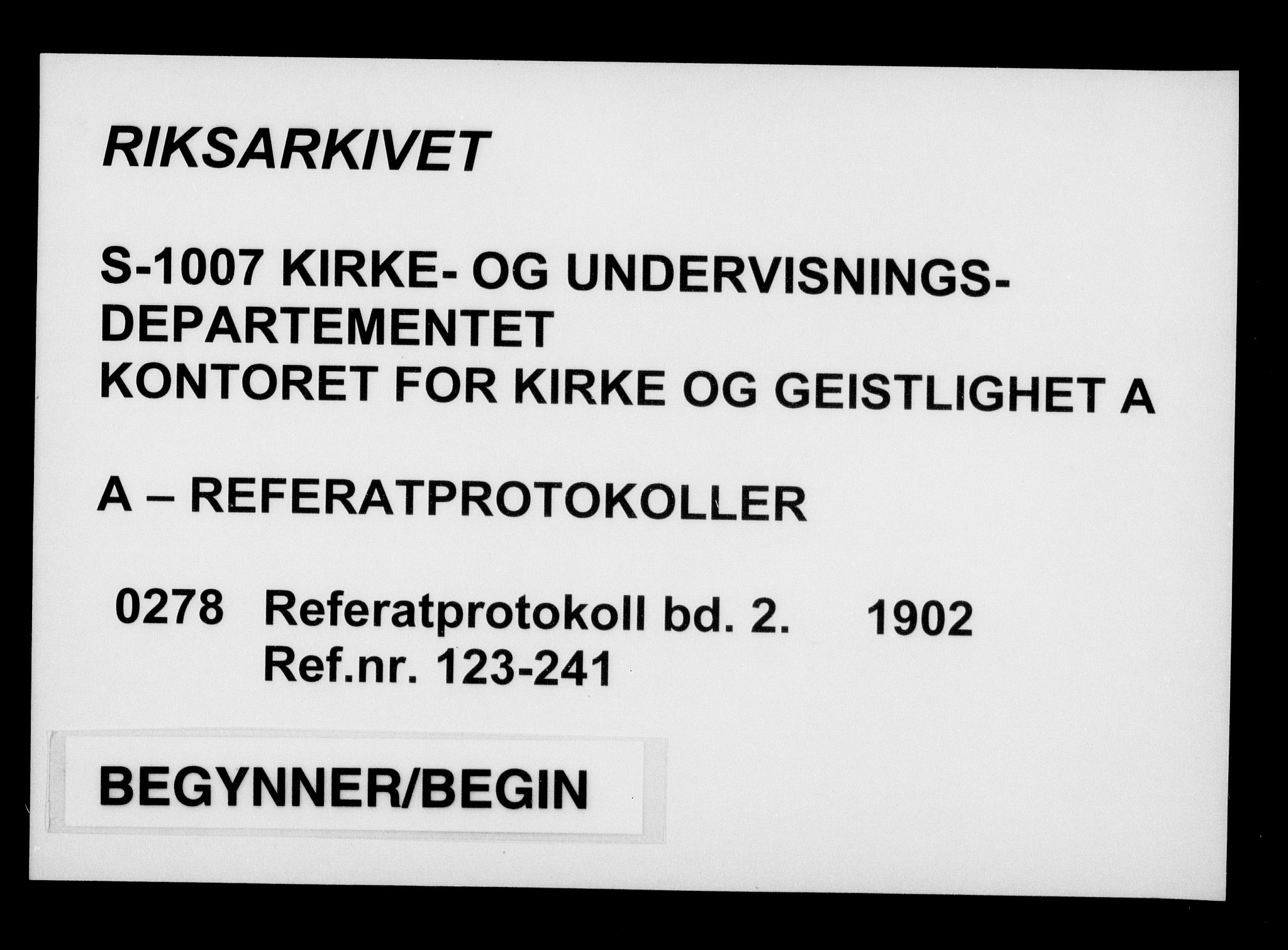 Kirke- og undervisningsdepartementet, Kontoret  for kirke og geistlighet A, AV/RA-S-1007/A/Aa/L0278: Referatprotokoll bd. 2. Ref.nr. 123-241, 1902