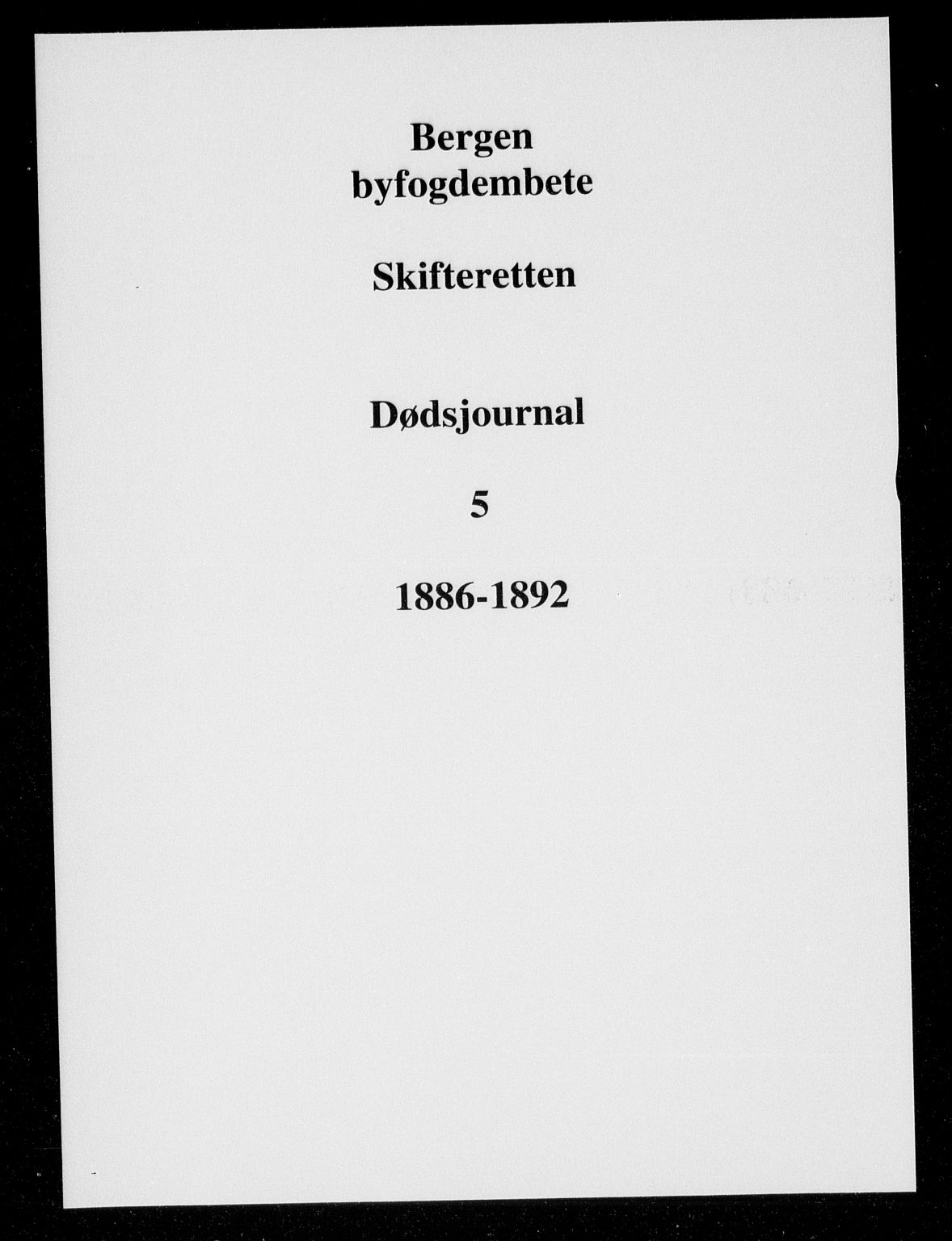 Byfogd og Byskriver i Bergen, AV/SAB-A-3401/06/06Na/L0005: Dødsfallsjournaler, 1886-1892