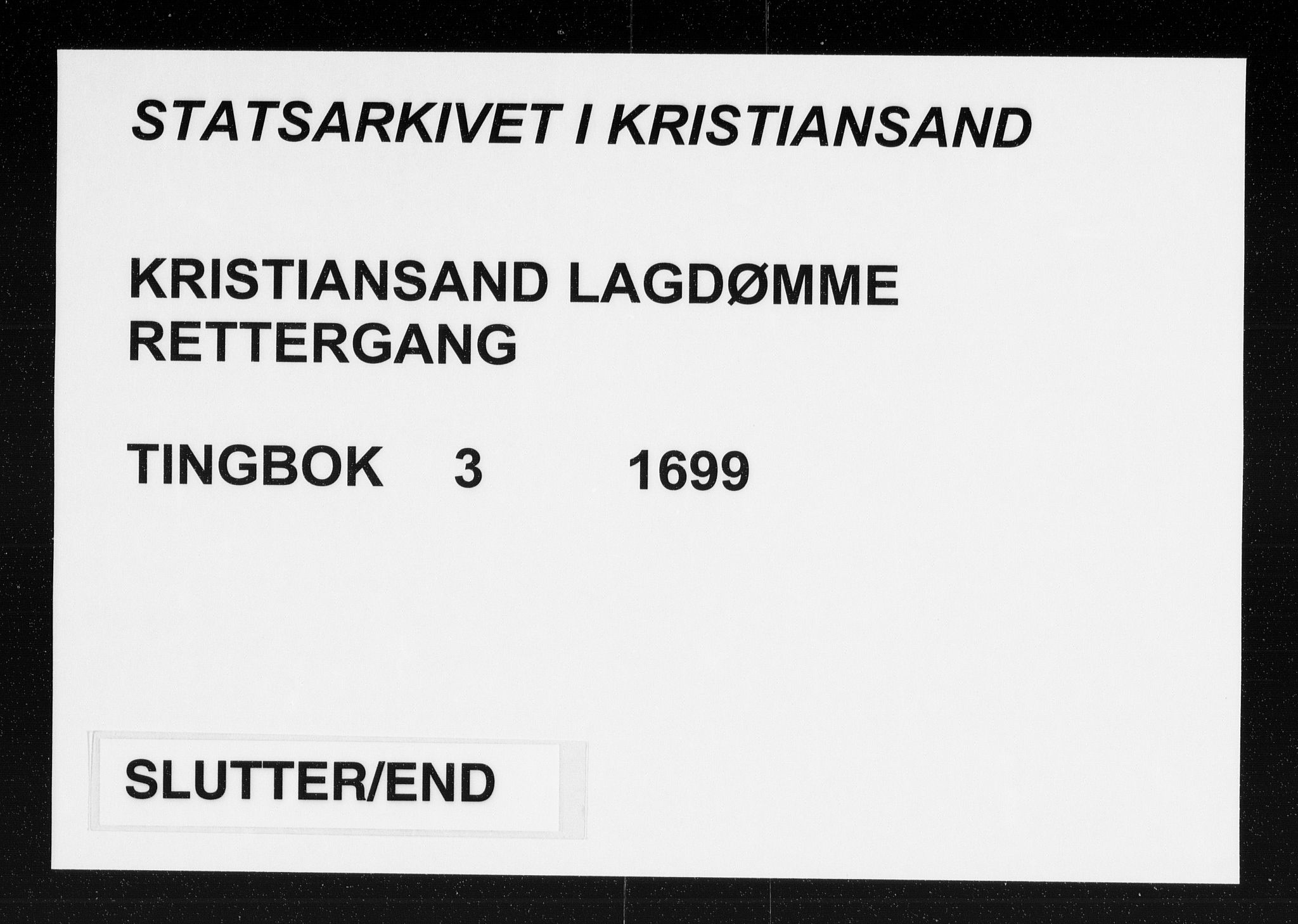 Kristiansand lagdømme, AV/SAK-1232-0001/F/Fb/L0003: Tingbok, 1699