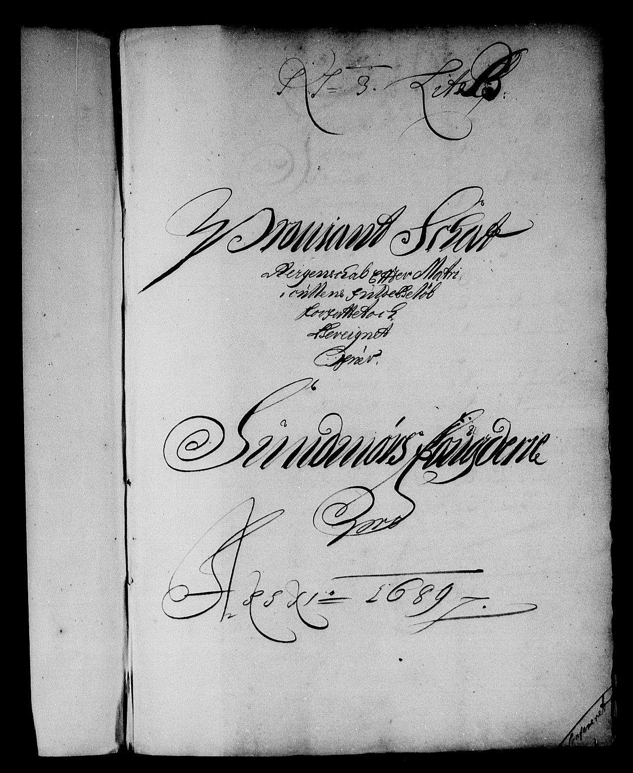 Rentekammeret inntil 1814, Reviderte regnskaper, Stiftamtstueregnskaper, Bergen stiftamt, AV/RA-EA-6043/R/Rc/L0090: Bergen stiftamt, 1689