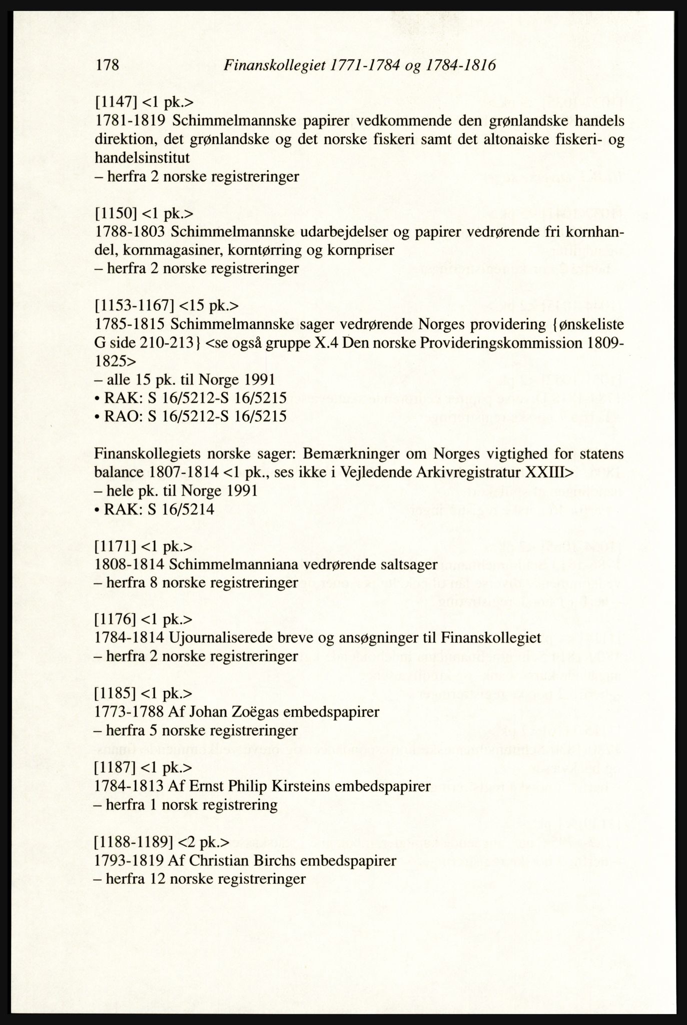 Publikasjoner utgitt av Arkivverket, PUBL/PUBL-001/A/0002: Erik Gøbel: NOREG, Tværregistratur over norgesrelevant materiale i Rigsarkivet i København (2000), 2000, p. 180