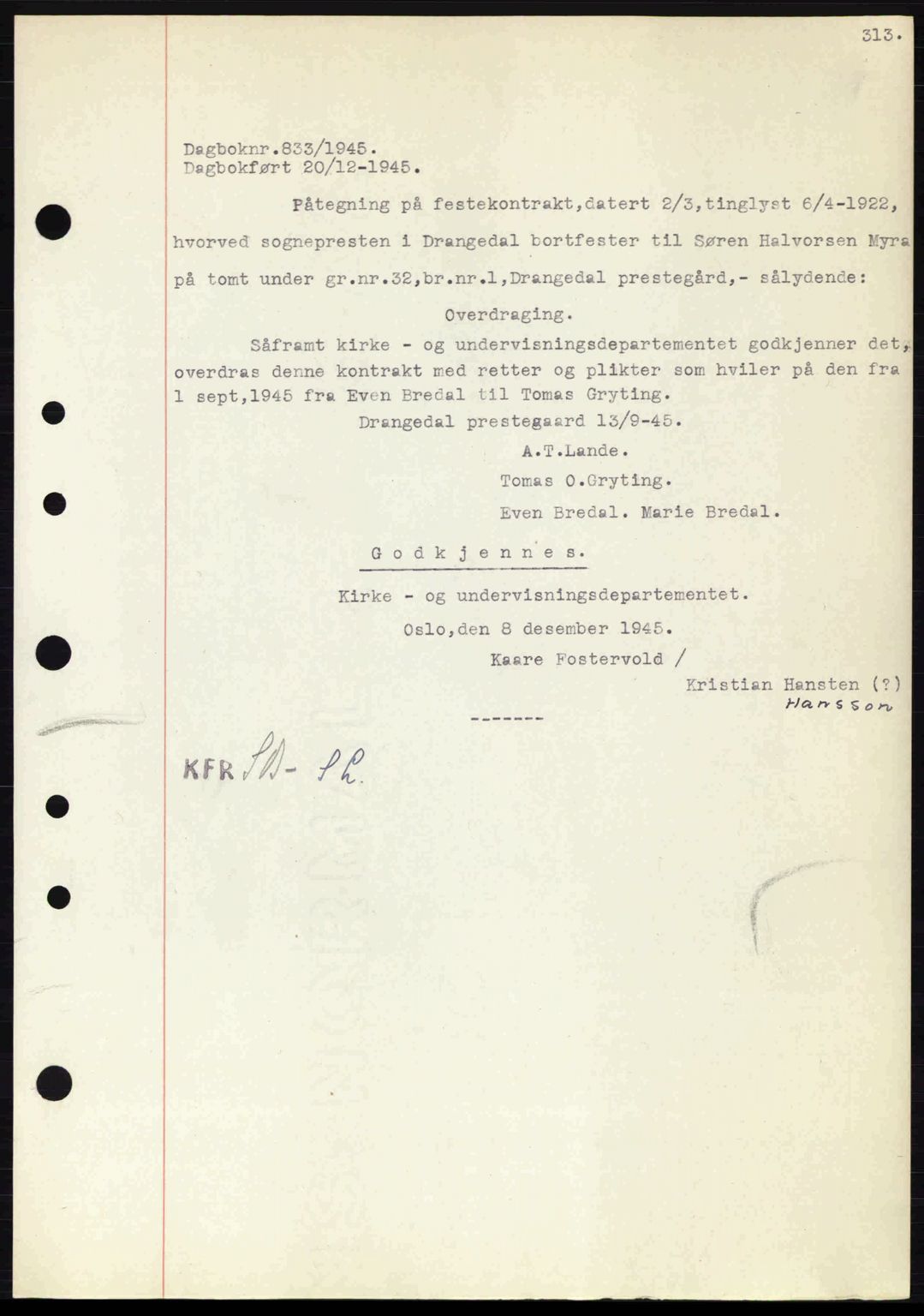 Kragerø sorenskriveri, AV/SAKO-A-65/G/Ga/Gab/L0058a: Mortgage book no. 58a, 1945-1945, Diary no: : 833/1945