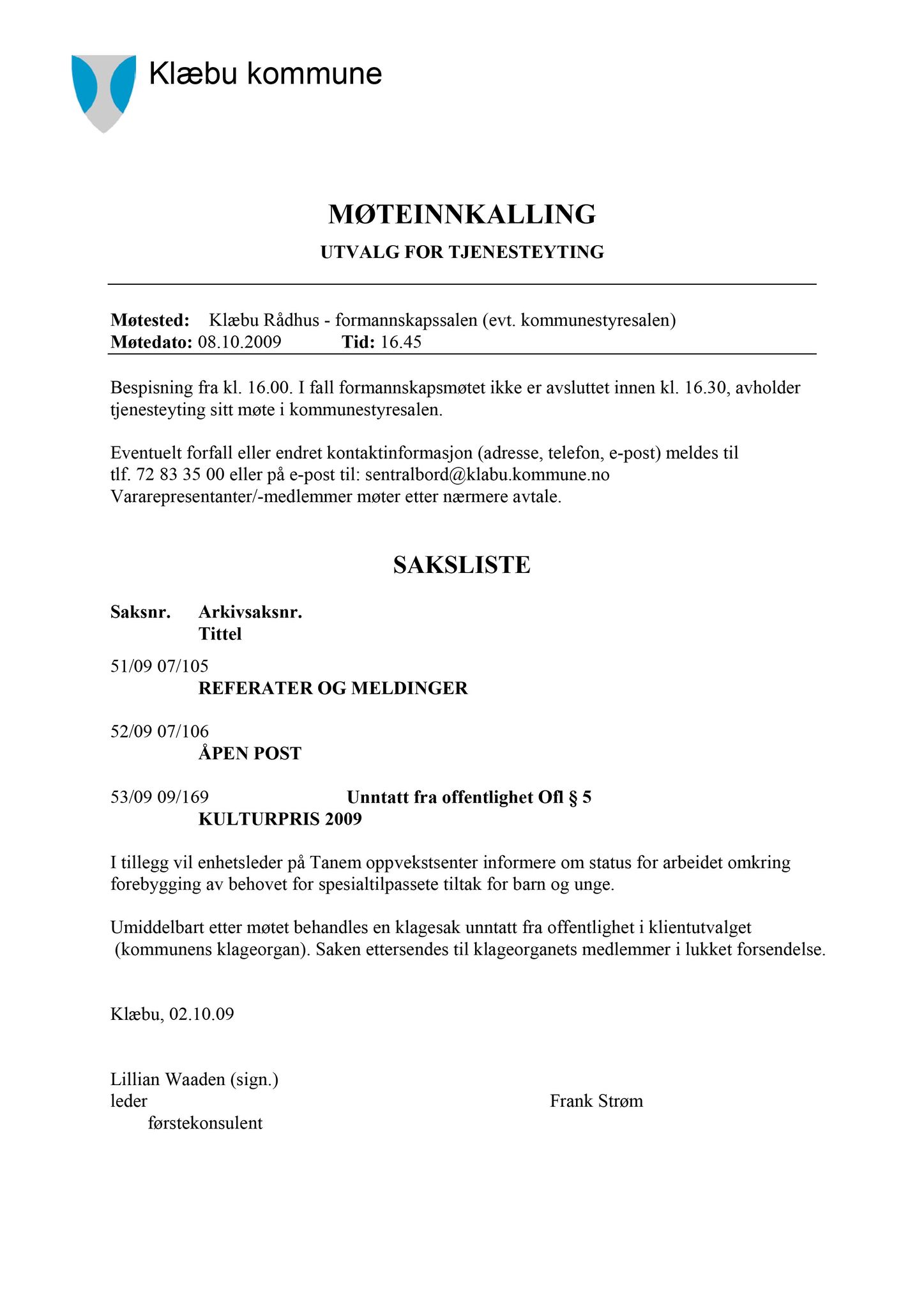 Klæbu Kommune, TRKO/KK/14-UTY/L002: Utvalg for tjenesteyting - Møtedokumenter, 2009, p. 35