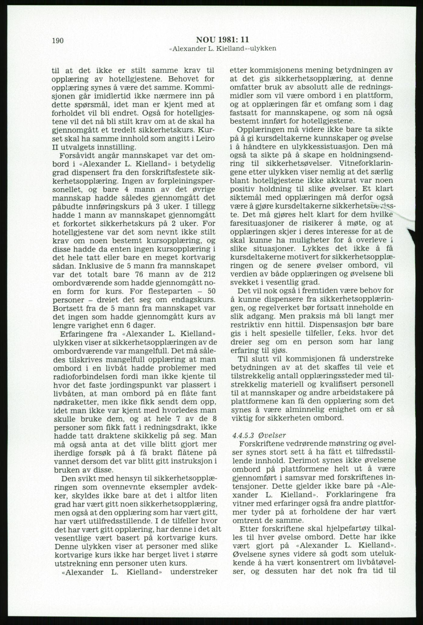 Justisdepartementet, Granskningskommisjonen ved Alexander Kielland-ulykken 27.3.1980, AV/RA-S-1165/D/L0003: 0001 NOU 1981:11 Alexander Kielland ulykken/0002 Korrespondanse/0003: Alexander L. Kielland: Operating manual, 1980-1981, p. 187