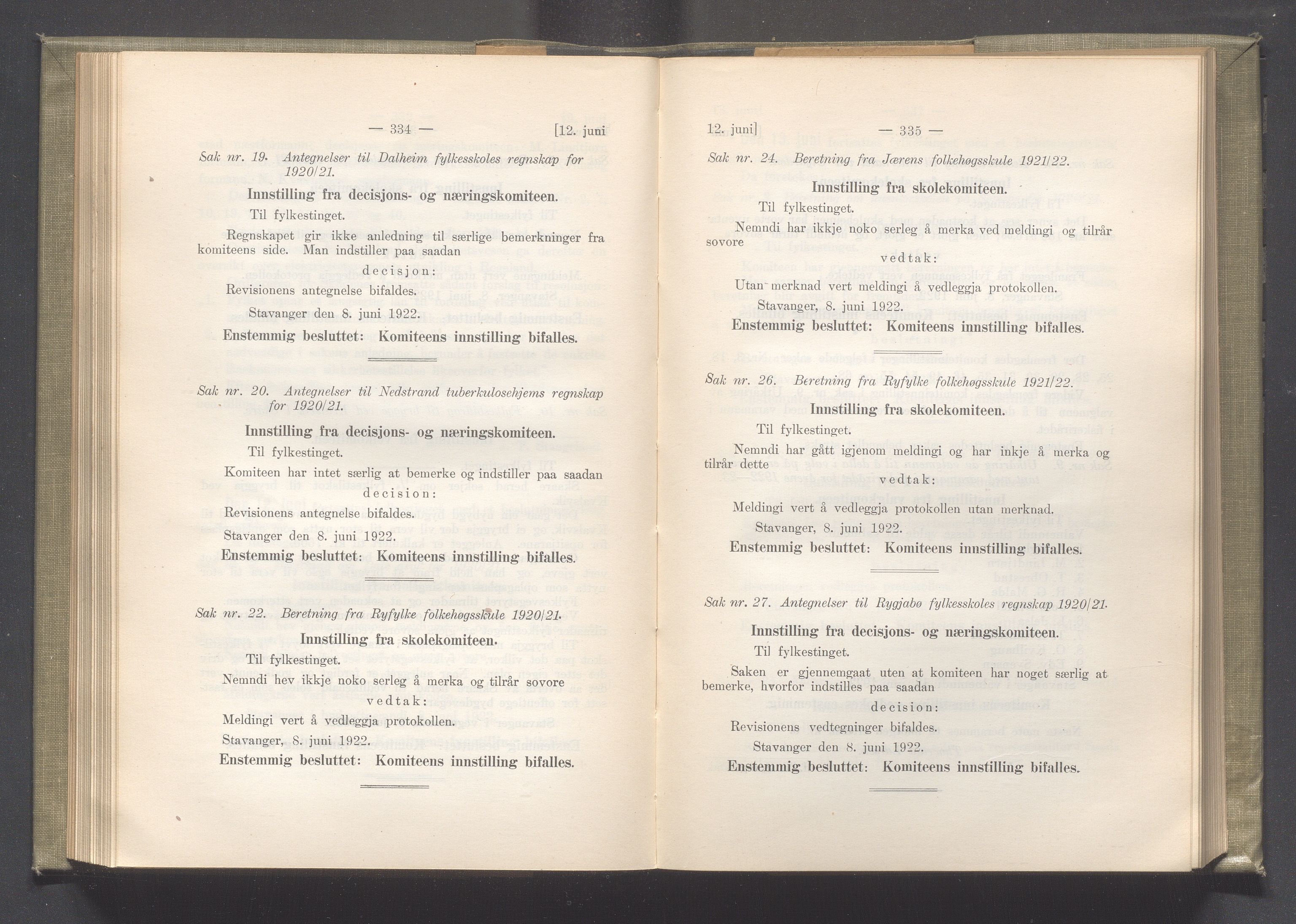 Rogaland fylkeskommune - Fylkesrådmannen , IKAR/A-900/A/Aa/Aaa/L0041: Møtebok , 1922, p. 334-335