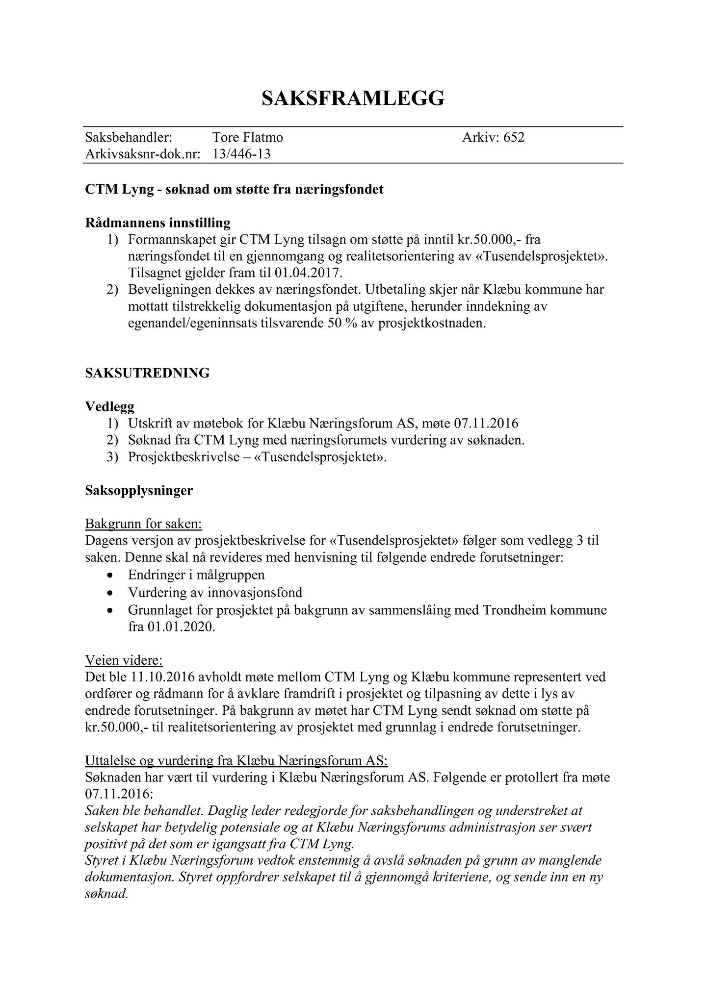 Klæbu Kommune, TRKO/KK/02-FS/L009: Formannsskapet - Møtedokumenter, 2016, p. 3688