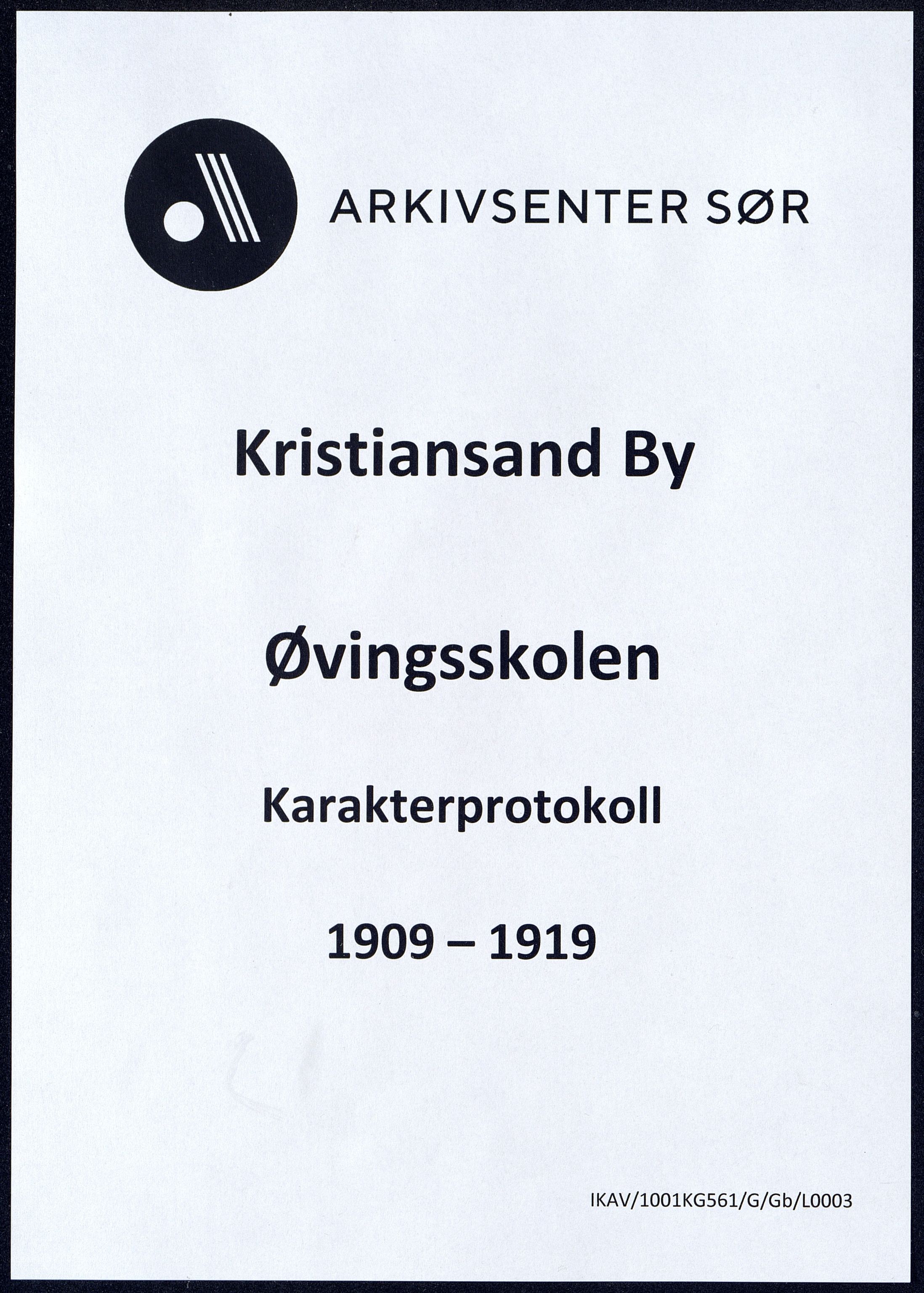 Kristiansand By - Øvingsskolen, ARKSOR/1001KG561/G/Gb/L0003/0001: Karakterprotokoller / Karakterprotokoll, 1909-1919