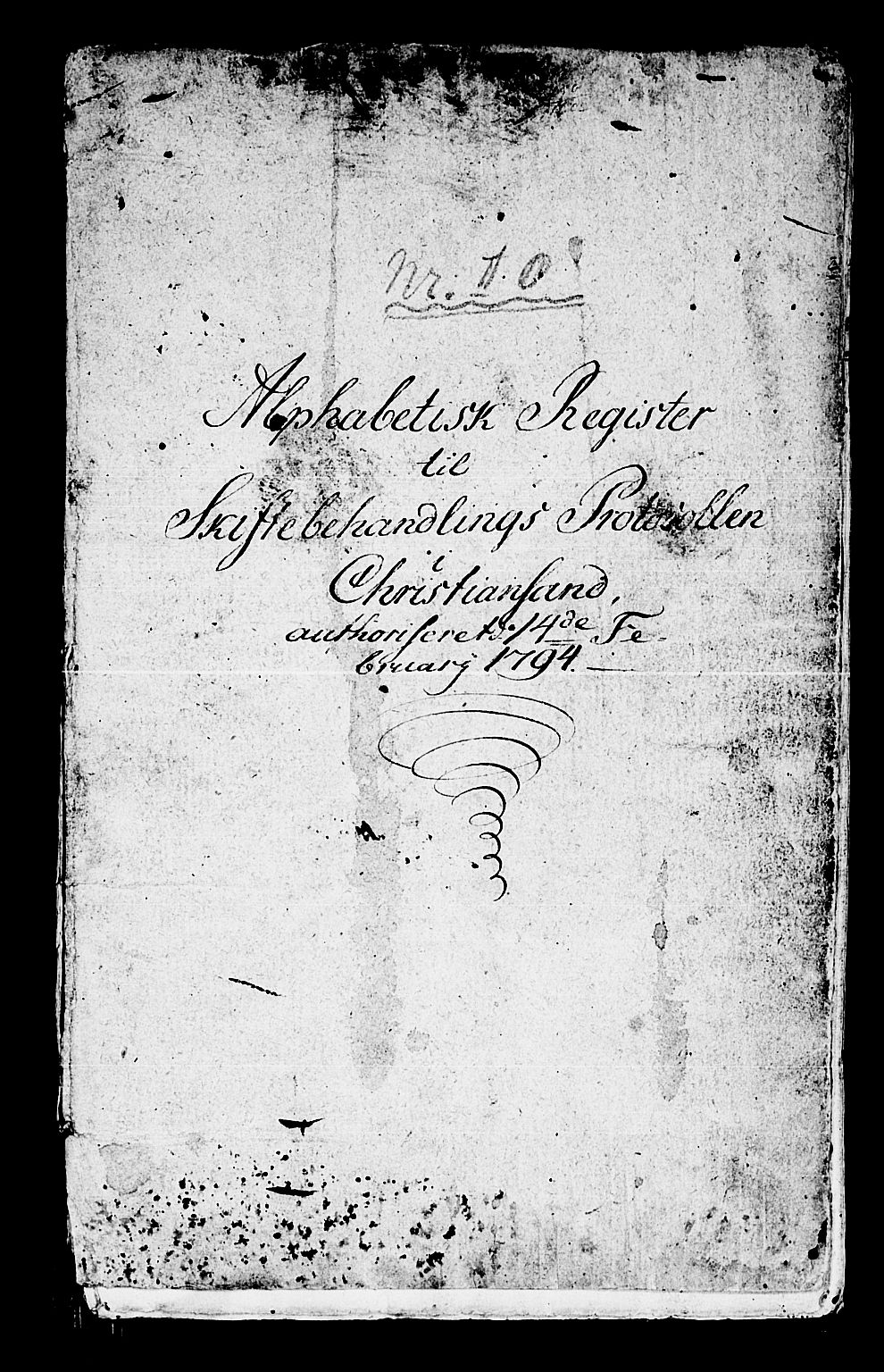 Kristiansand byrett, AV/SAK-1223-0001/H/Hc/L0014: Skifteprotokoll nr. 10, med register, 1794-1803