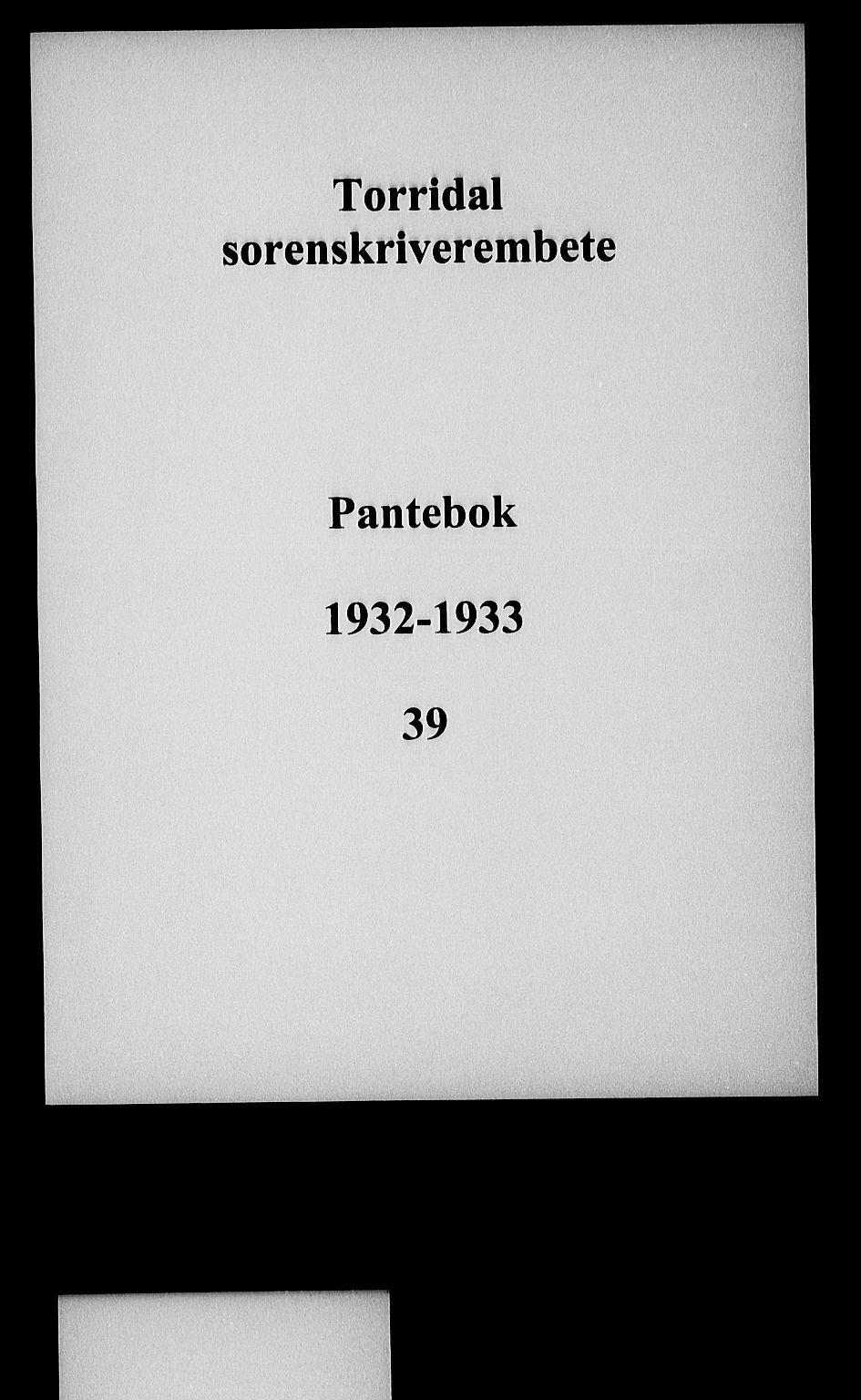Torridal sorenskriveri, SAK/1221-0012/G/Gb/Gba/L0040: Mortgage book no. 39, 1932-1933