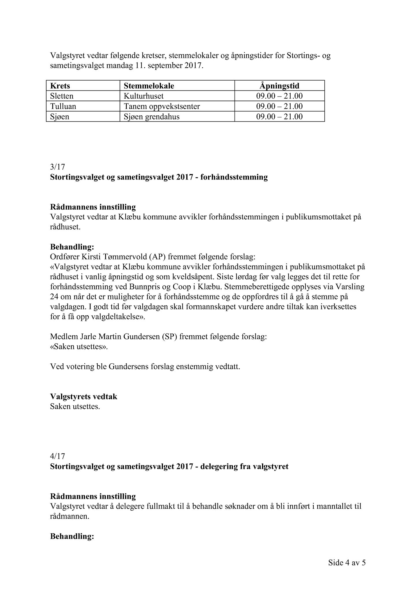 Klæbu Kommune, TRKO/KK/10-VS/L003: Valgnemnda - Møtedokumenter, 2017, p. 16