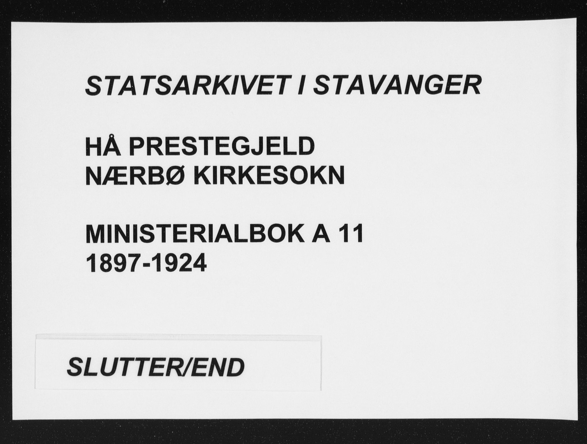 Hå sokneprestkontor, AV/SAST-A-101801/002/B/L0001: Parish register (official) no. A 11, 1897-1924