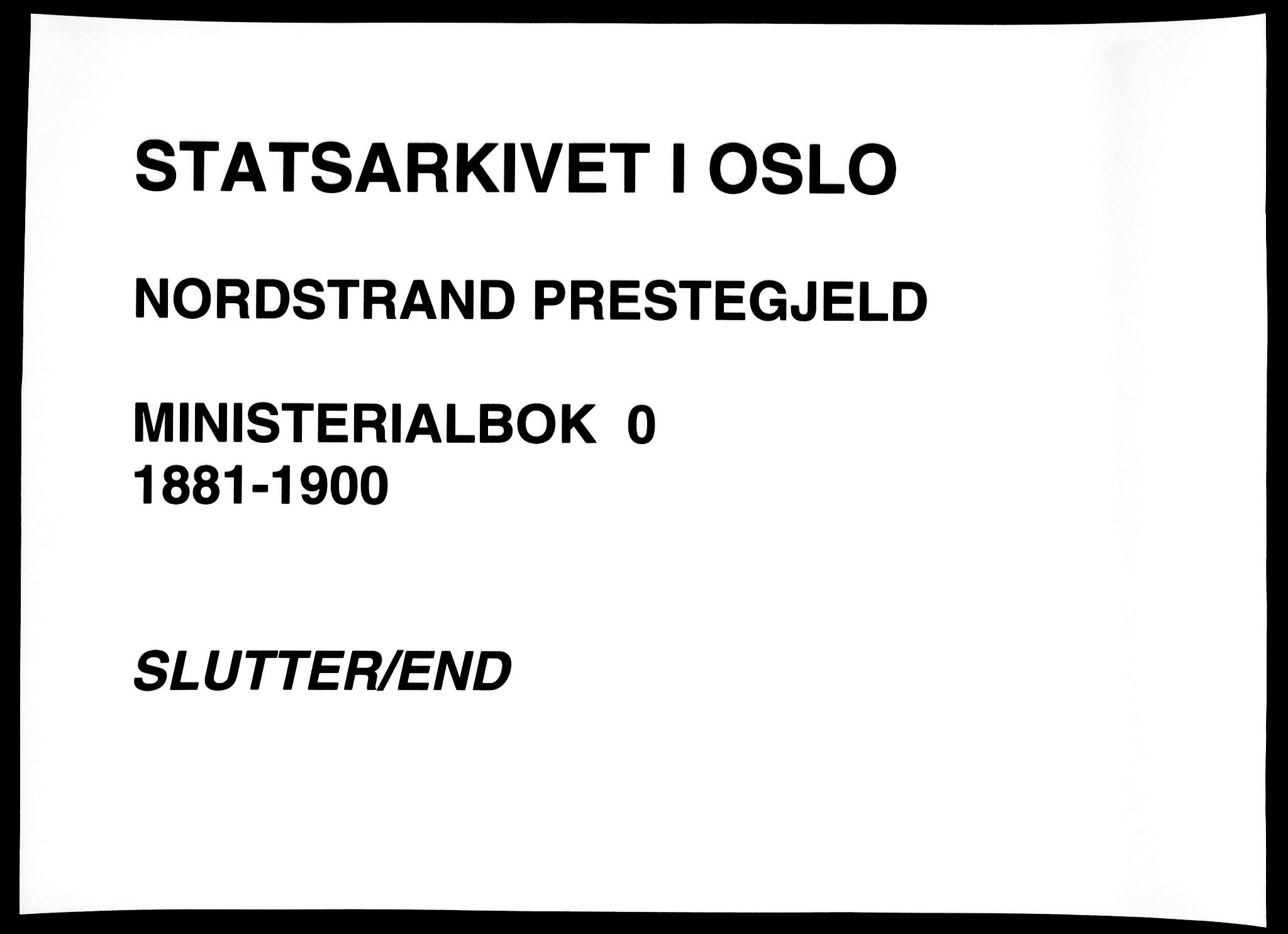 Nordstrand prestekontor Kirkebøker, AV/SAO-A-10362a/F/Fa/L0000: Parish register (official) no.  0, 1881-1900