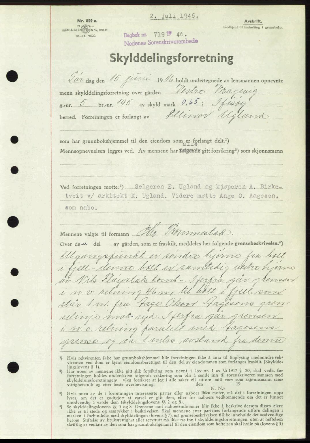 Nedenes sorenskriveri, AV/SAK-1221-0006/G/Gb/Gba/L0055: Mortgage book no. A7, 1946-1946, Diary no: : 719/1946