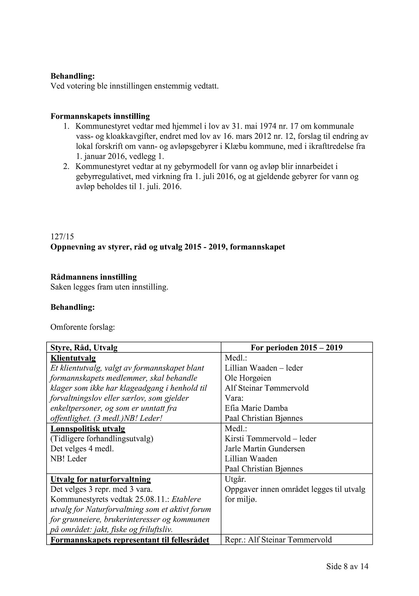 Klæbu Kommune, TRKO/KK/02-FS/L008: Formannsskapet - Møtedokumenter, 2015, p. 3295