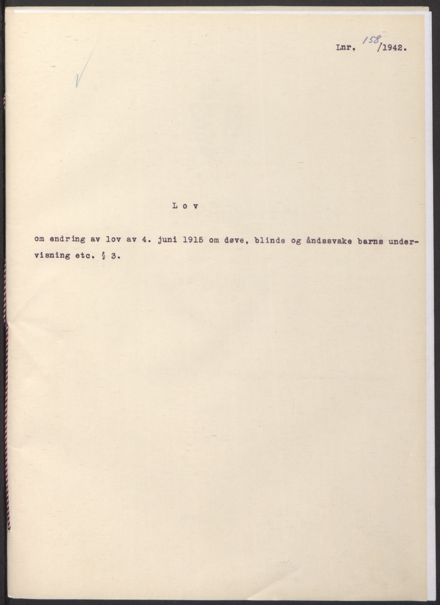 NS-administrasjonen 1940-1945 (Statsrådsekretariatet, de kommisariske statsråder mm), RA/S-4279/D/Db/L0098: Lover II, 1942, p. 204