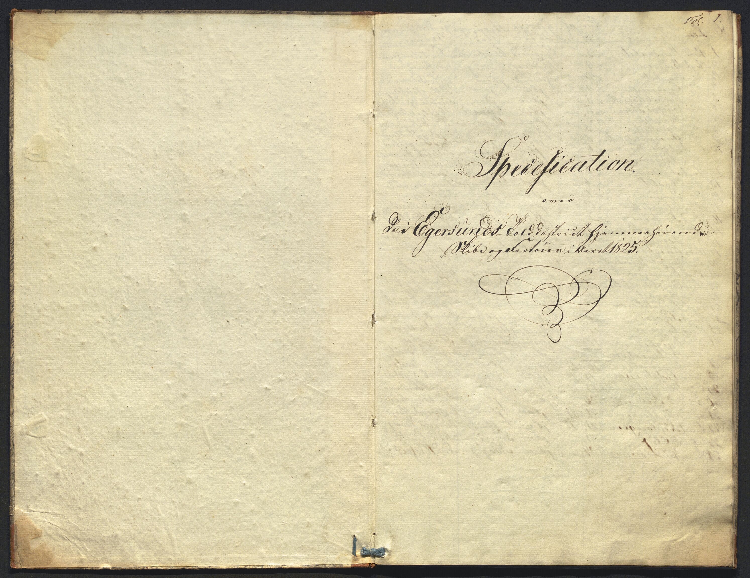 Revisjonsdepartementet, 2. revisjonskontor, AV/RA-S-1115/E/E015/L0060: Egersund: Anhang til tollbok, 1825, p. 1a