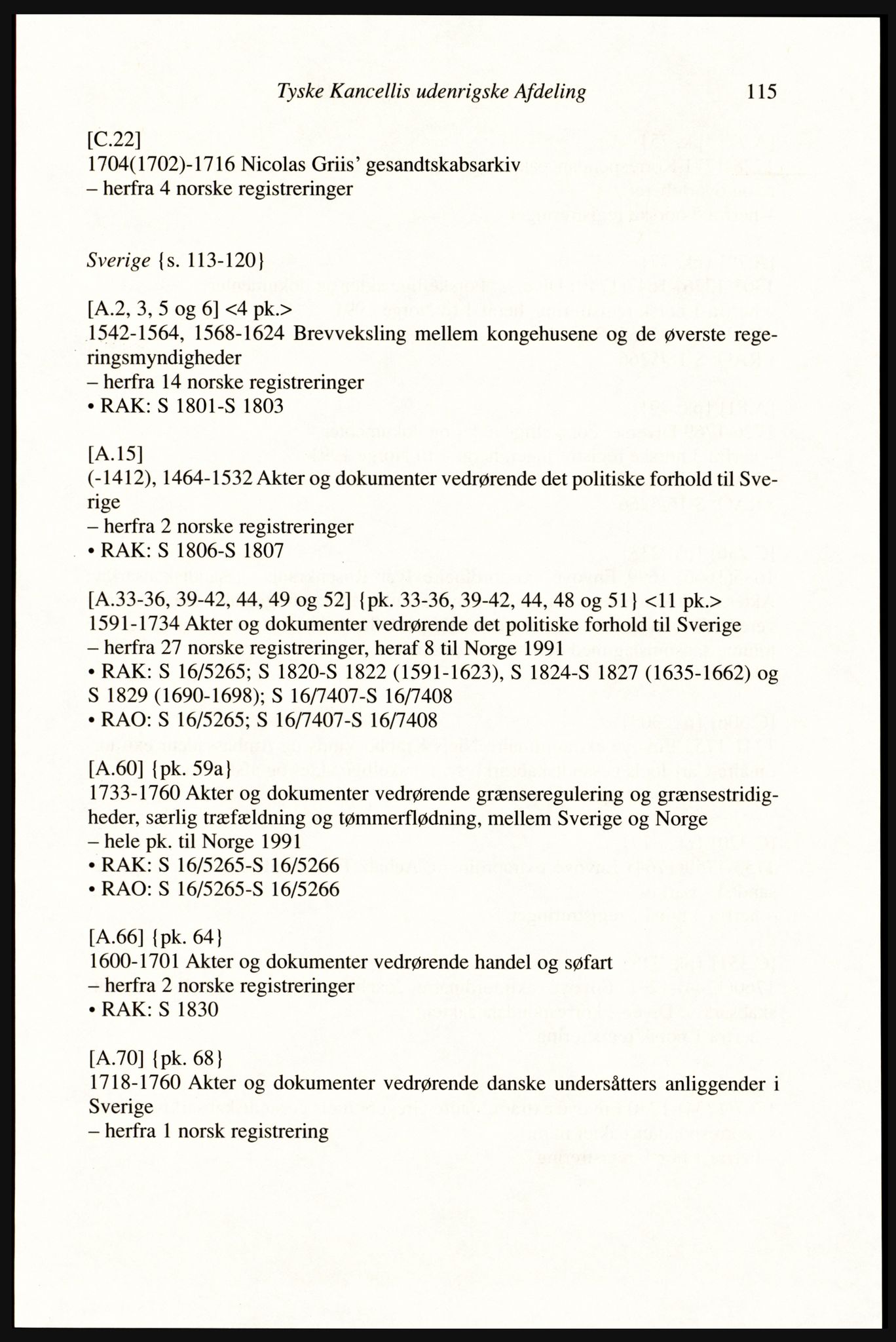 Publikasjoner utgitt av Arkivverket, PUBL/PUBL-001/A/0002: Erik Gøbel: NOREG, Tværregistratur over norgesrelevant materiale i Rigsarkivet i København (2000), 2000, p. 117