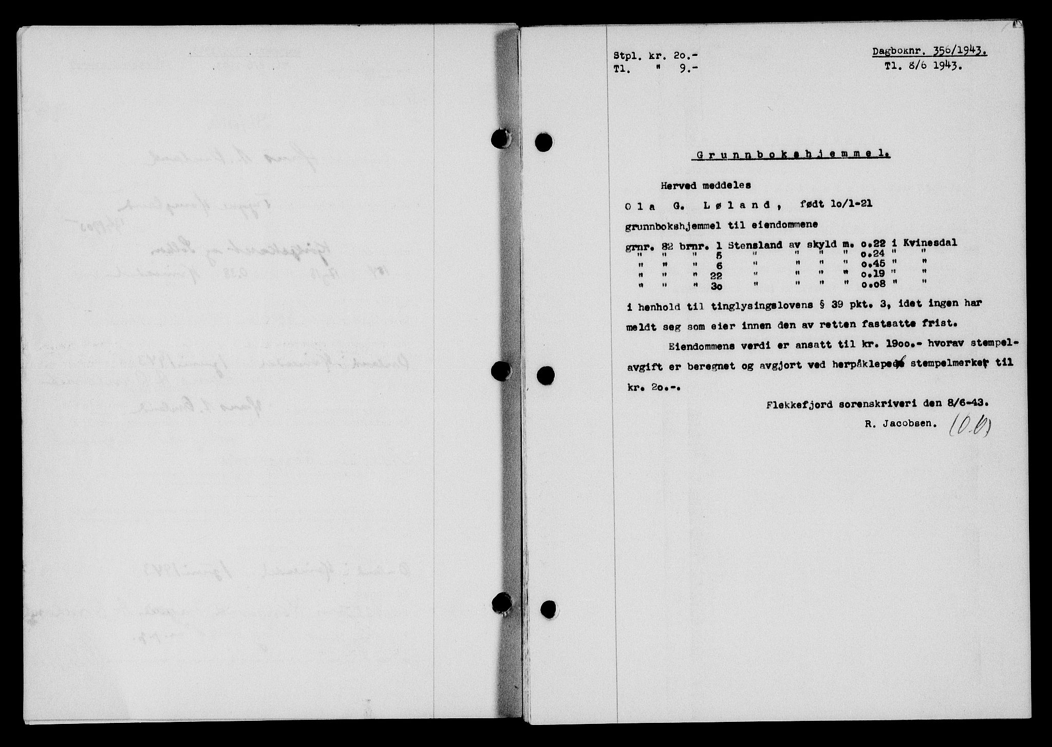 Flekkefjord sorenskriveri, SAK/1221-0001/G/Gb/Gba/L0058: Mortgage book no. A-6, 1942-1944, Diary no: : 356/1943