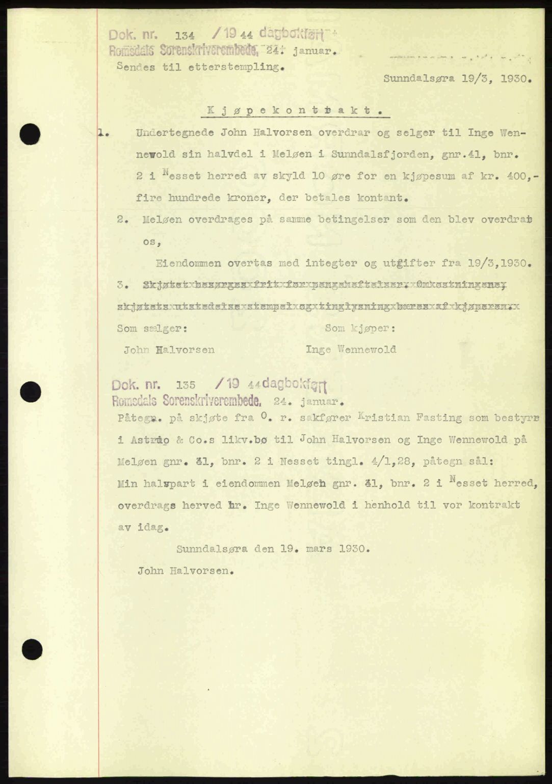 Romsdal sorenskriveri, AV/SAT-A-4149/1/2/2C: Mortgage book no. A15, 1943-1944, Diary no: : 134/1944