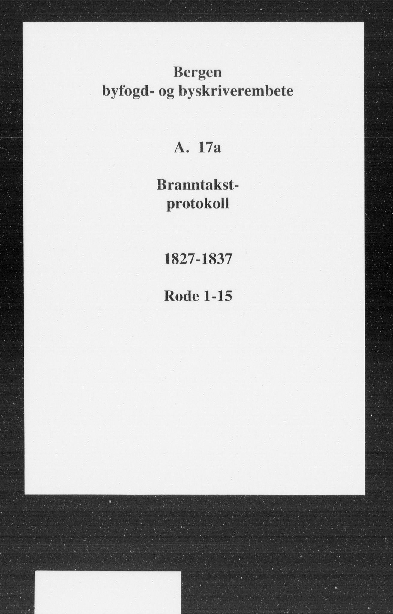 Byfogd og Byskriver i Bergen, AV/SAB-A-3401/11/11A/L0017a: Branntakstprotokoll, 1827-1837