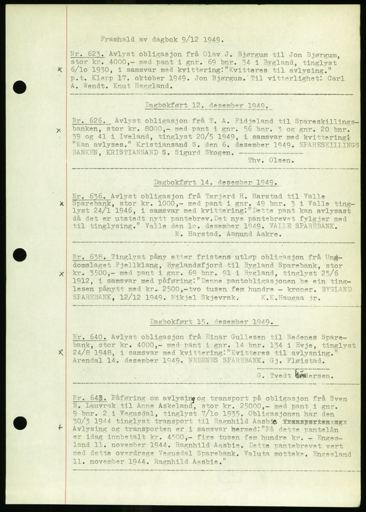 Setesdal sorenskriveri, SAK/1221-0011/G/Gb/L0050: Mortgage book no. B 38, 1949-1952, Diary no: : 623/1949